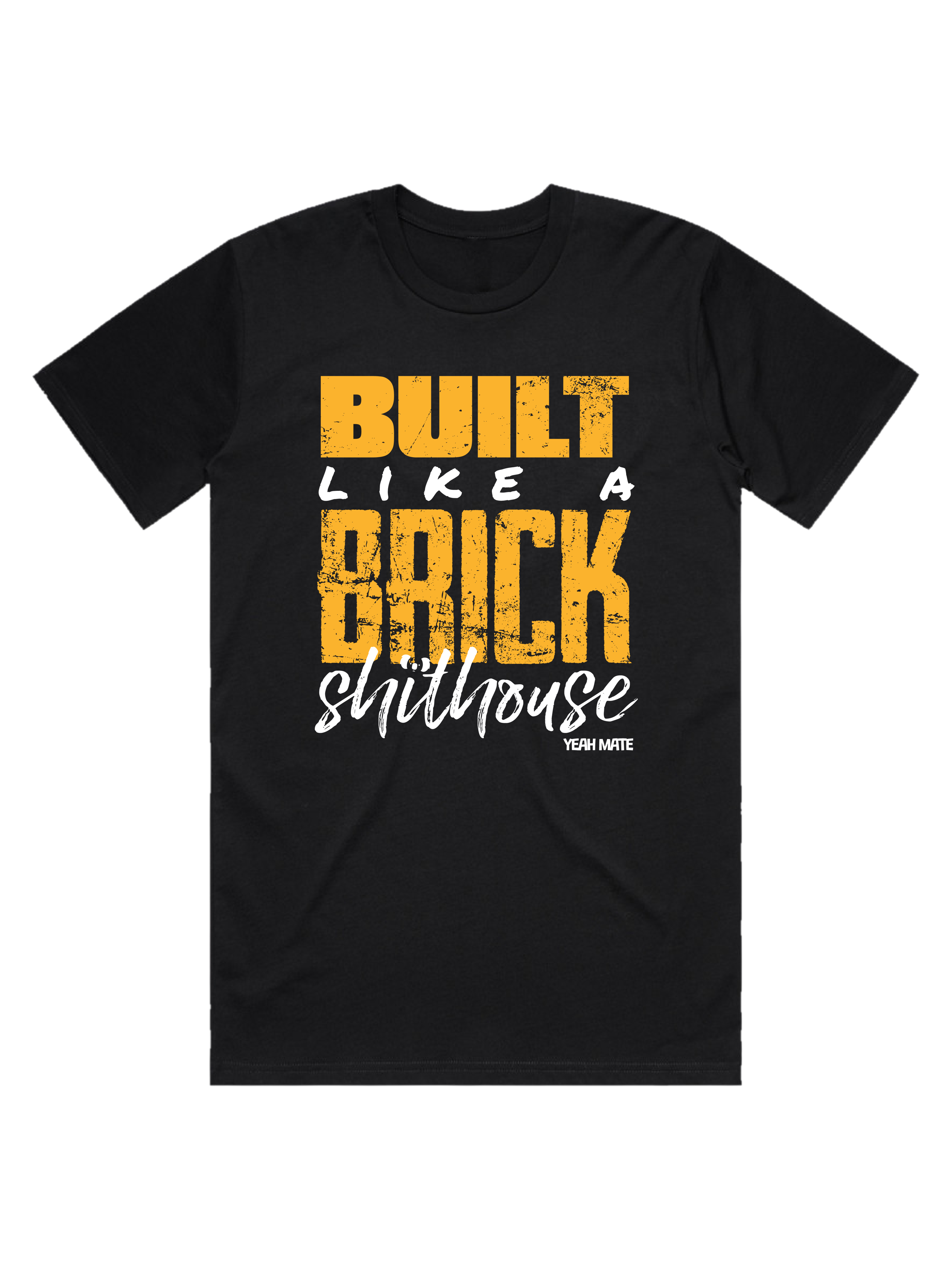 Premium Cotton Graphic T-shirt - Men's Fit - Built like a Brick Shithouse™ - Black - Yeah Mate Freestyle™ Clothing 3