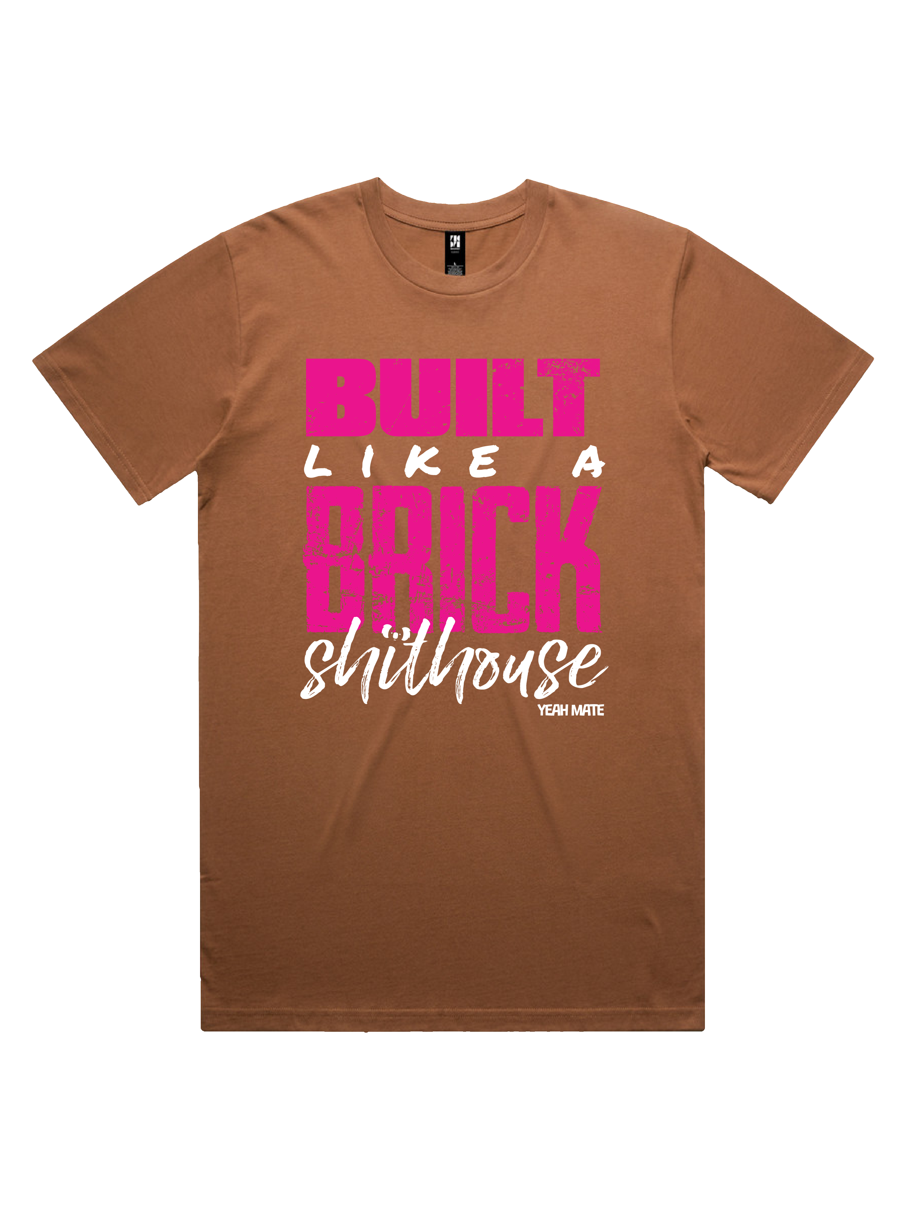 Premium Cotton Graphic T-shirt - Men's Fit - Built like a Brick Shithouse™ - Cocoa - Yeah Mate Freestyle™ Clothing
