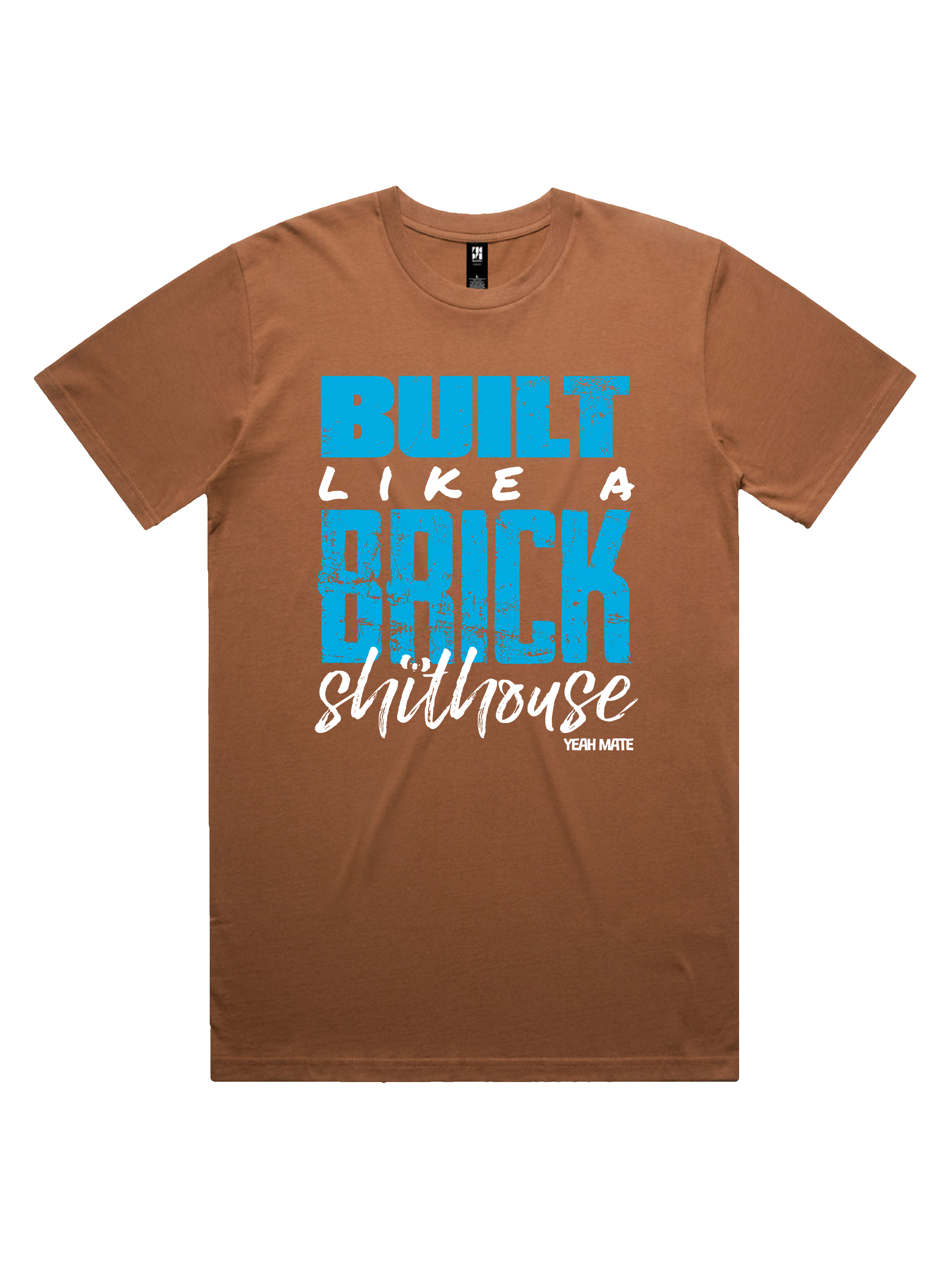 Premium Cotton Graphic T-shirt - Men's Fit - Built like a Brick Shithouse™ - Cocoa - Yeah Mate Freestyle™ Clothing 1