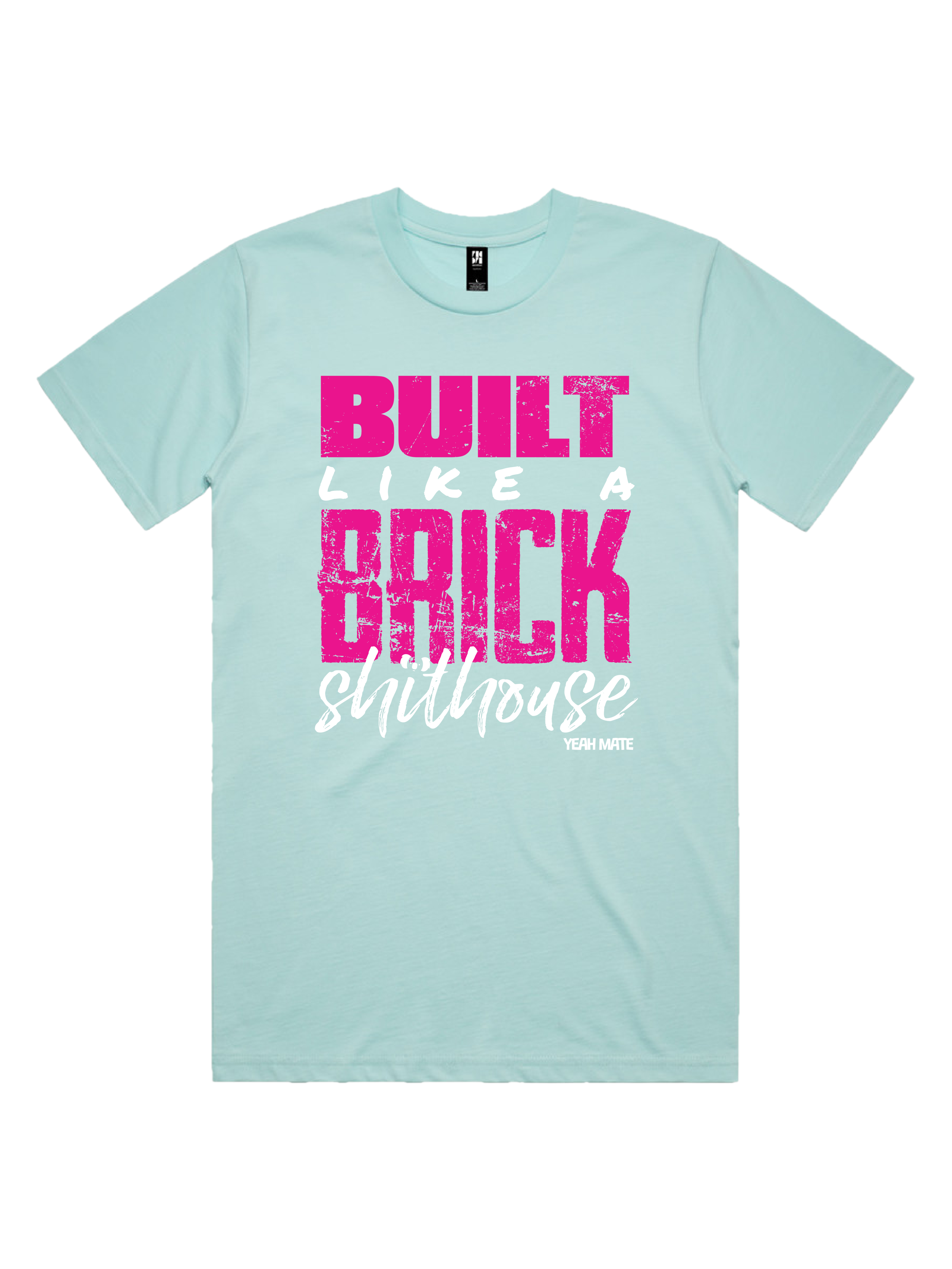Premium Cotton Graphic T-shirt - Men's Fit - Built like a Brick Shithouse™ - Lagoon - Yeah Mate Freestyle™ Clothing