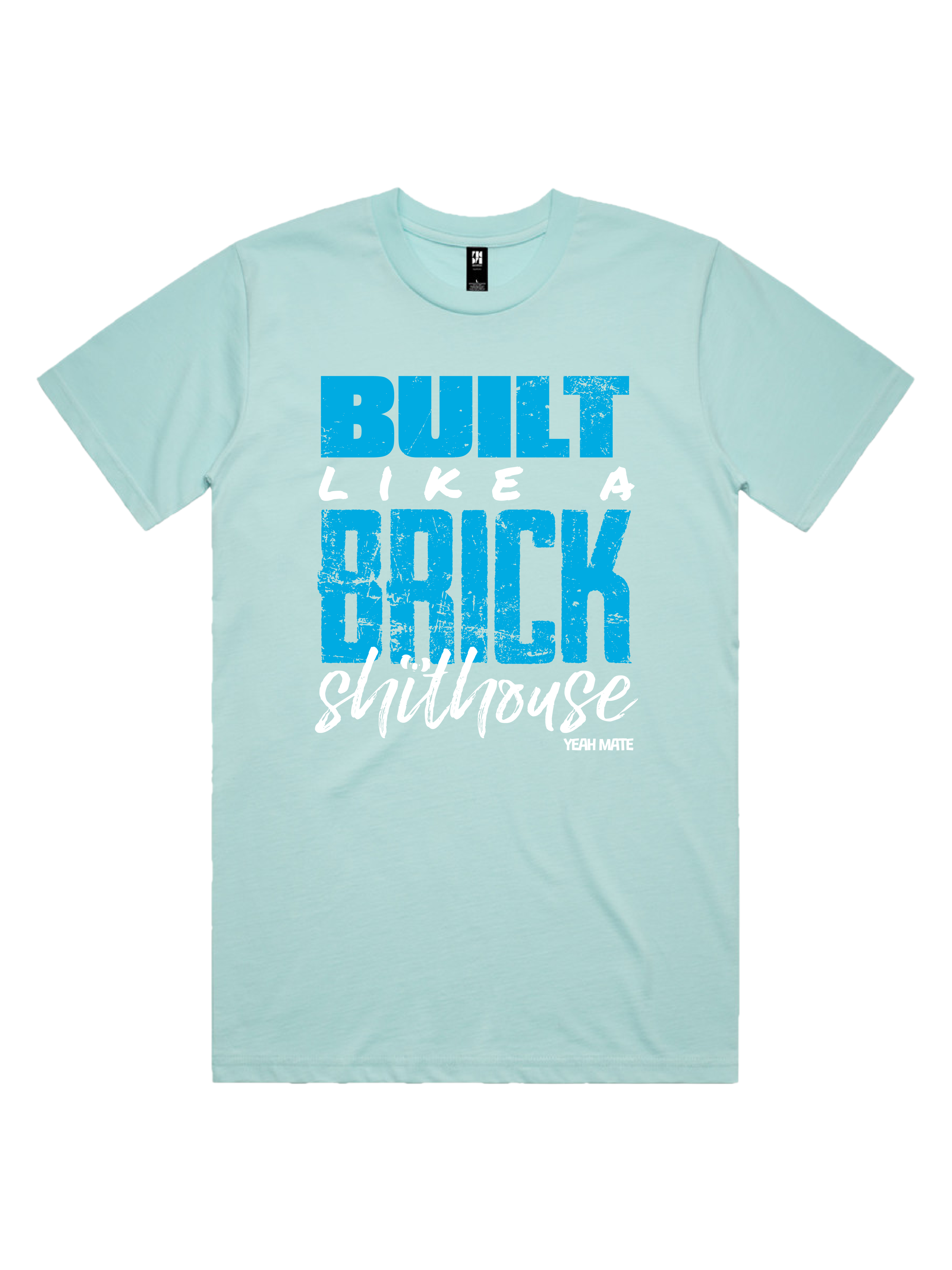 Premium Cotton Graphic T-shirt - Men's Fit - Built like a Brick Shithouse™ - Lagoon - Yeah Mate Freestyle™ Clothing 2