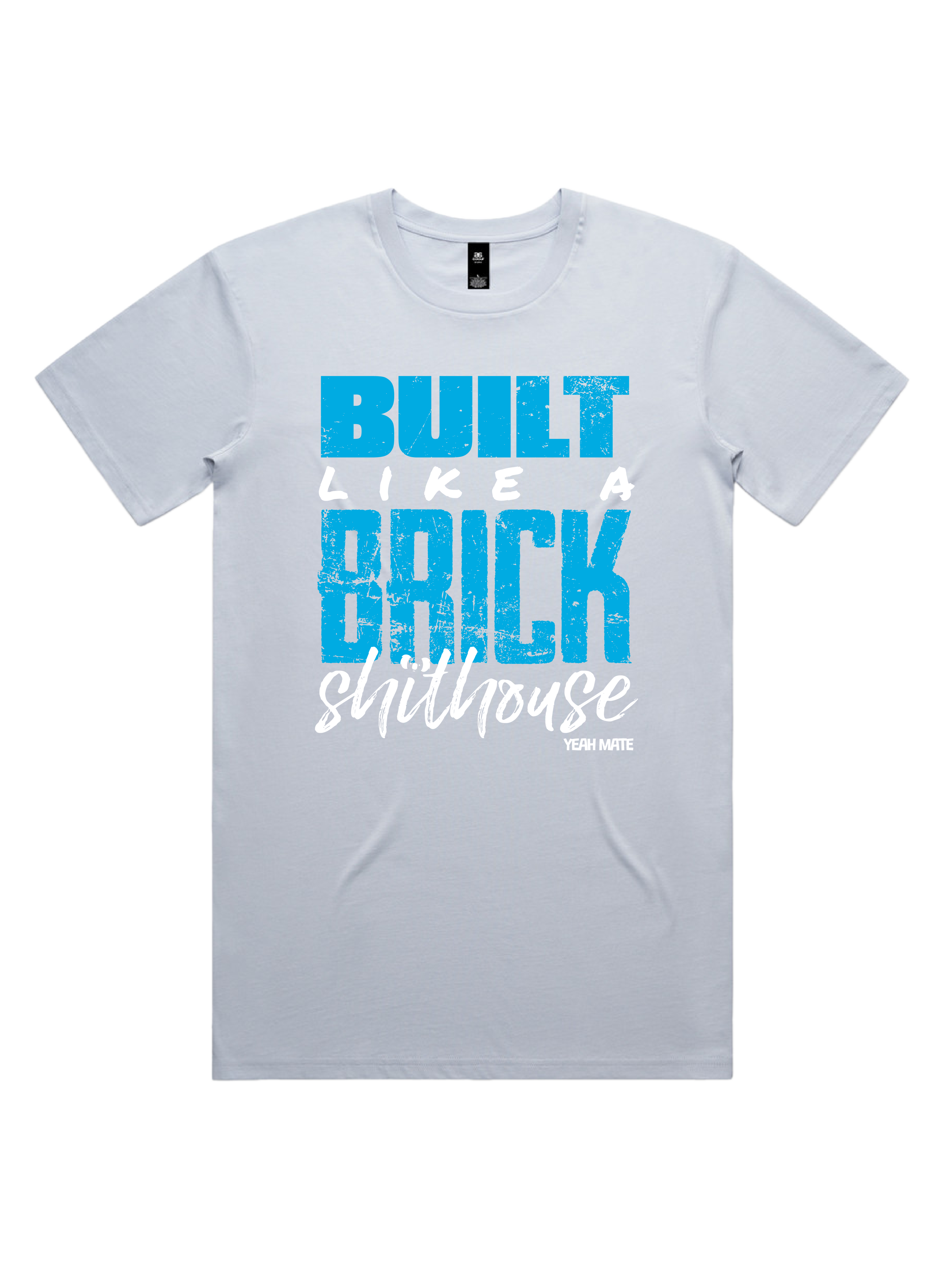 Premium Cotton Graphic T-shirt - Men's Fit - Built like a Brick Shithouse™ - Powder - Yeah Mate Freestyle™ Clothing 3