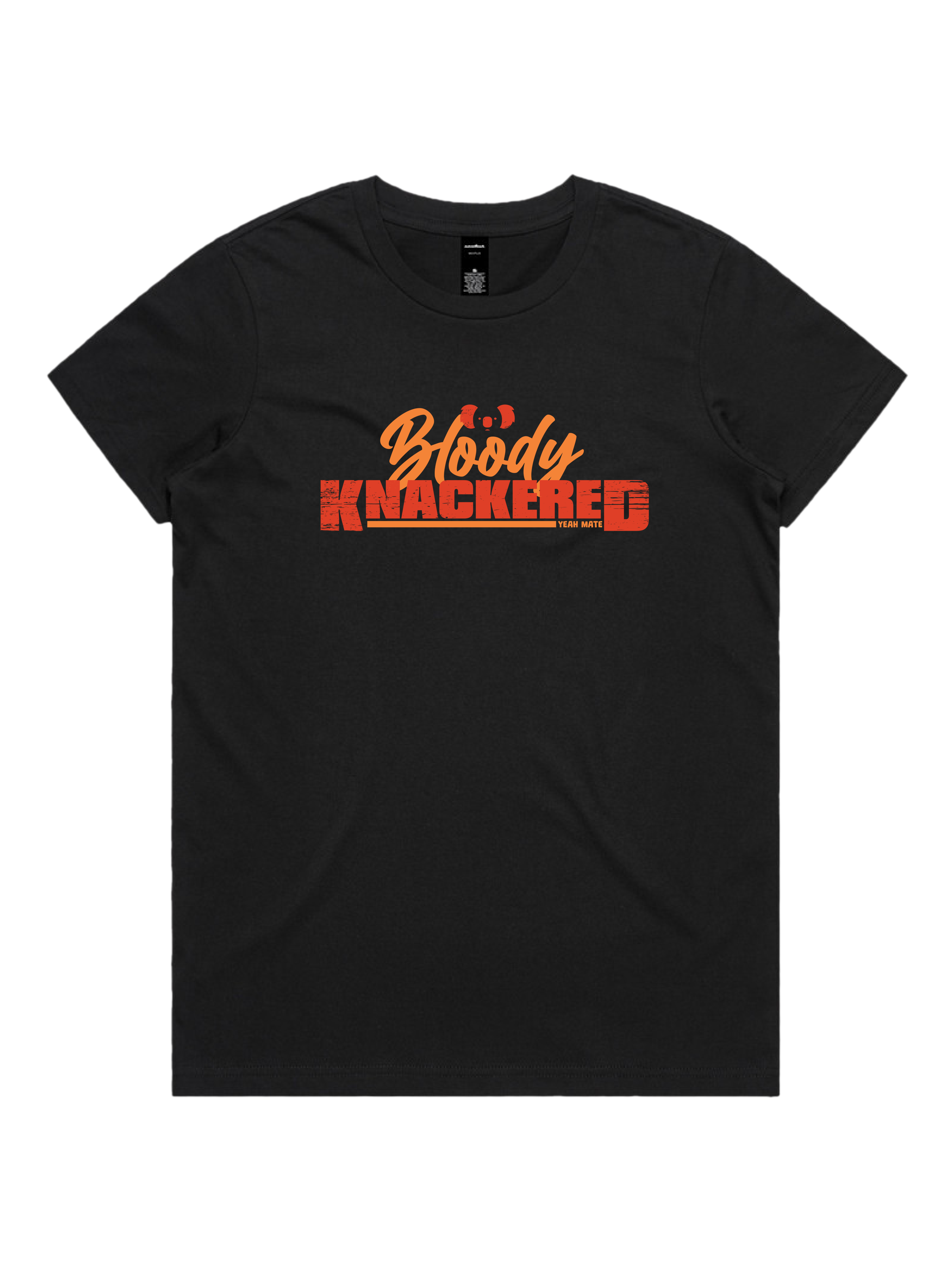 Premium Cotton Graphic T-shirt - Women's Fit - Bloody Knackered™ - Black - Yeah Mate Freestyle™ Clothing 2