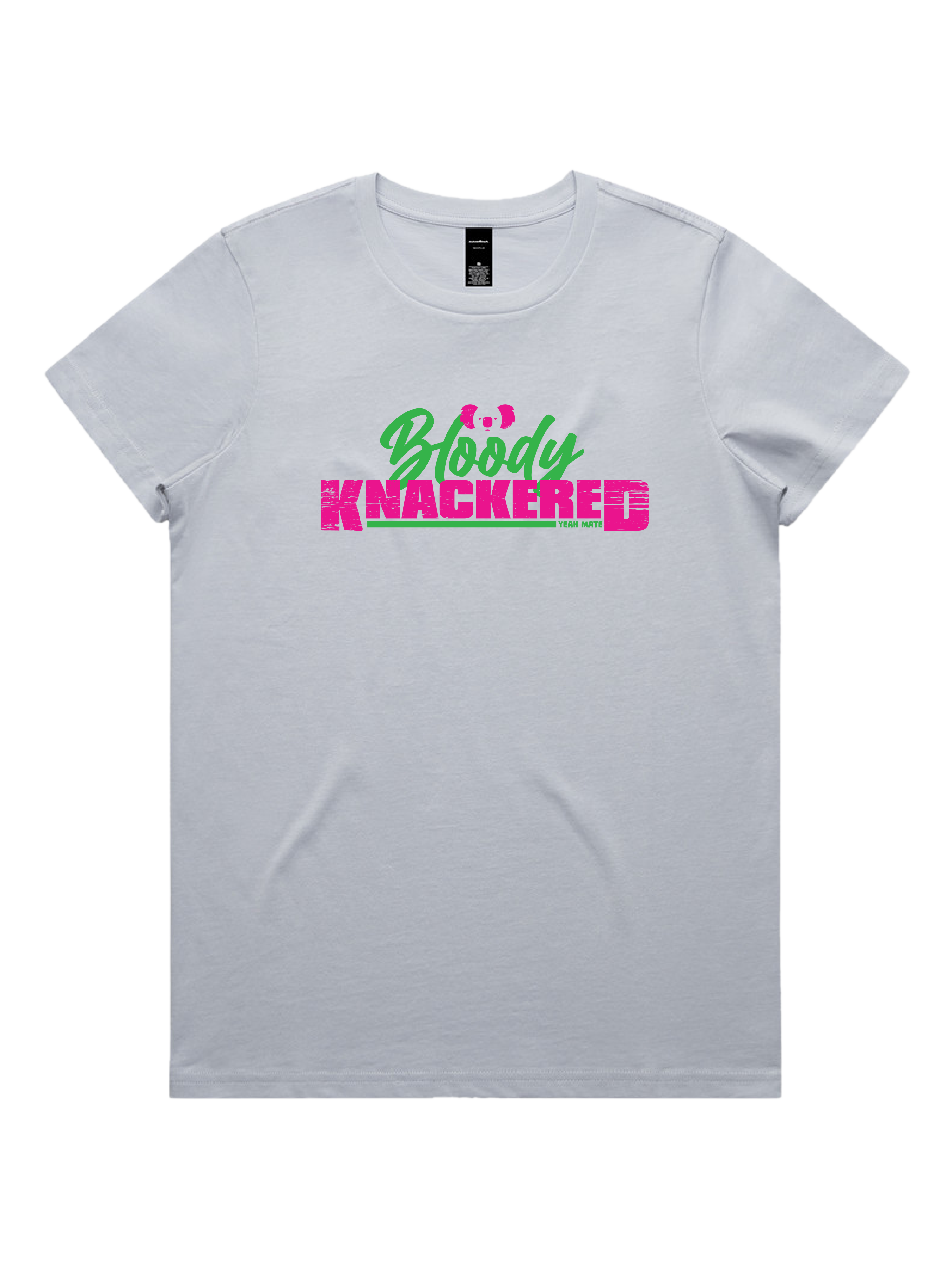 Premium Cotton Graphic T-shirt - Women's Fit - Bloody Knackered™ - Powder - Yeah Mate Freestyle™ Clothing 1