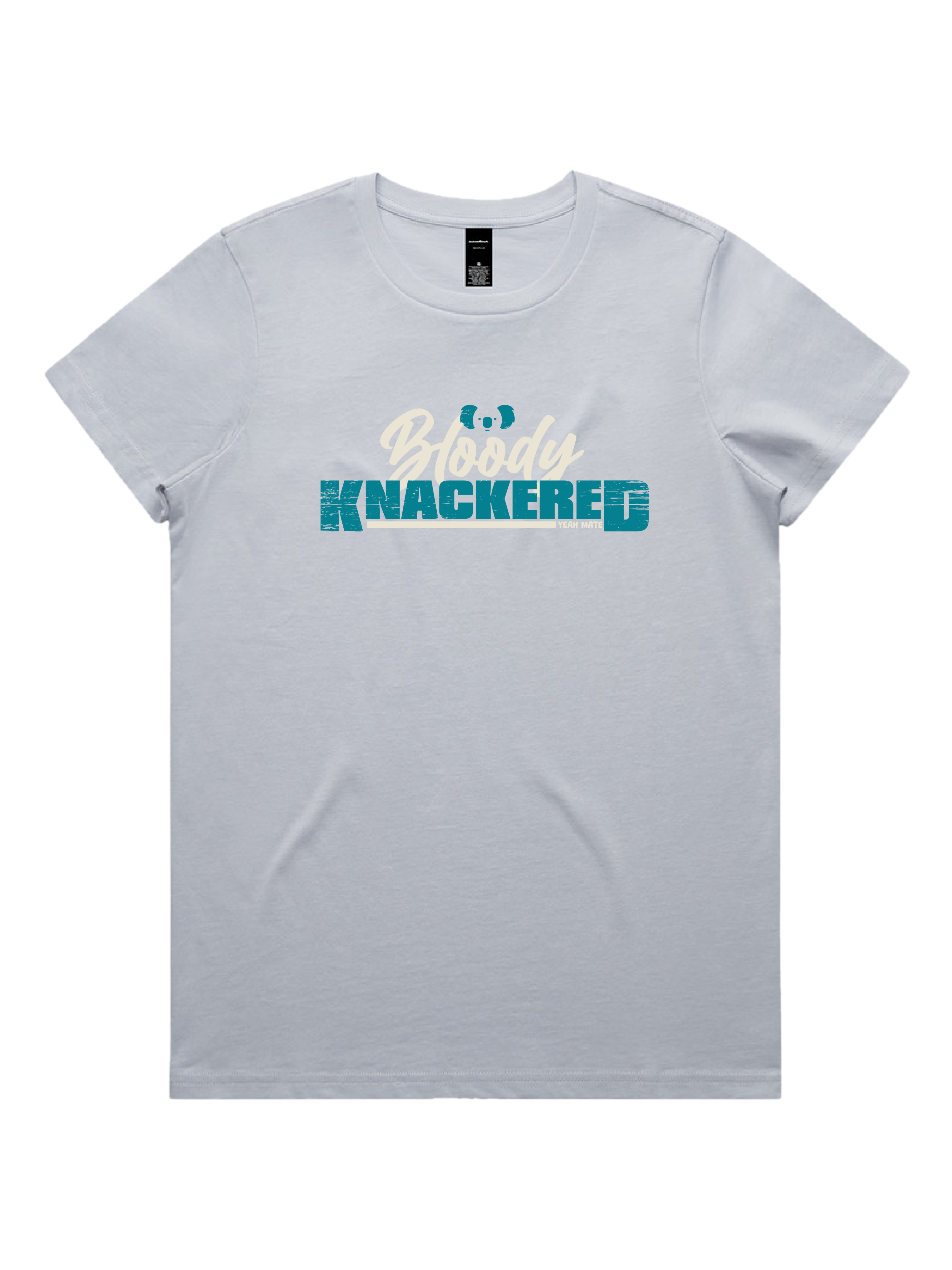 Premium Cotton Graphic T-shirt - Women's Fit - Bloody Knackered™ - Powder - Yeah Mate Freestyle™ Clothing 2