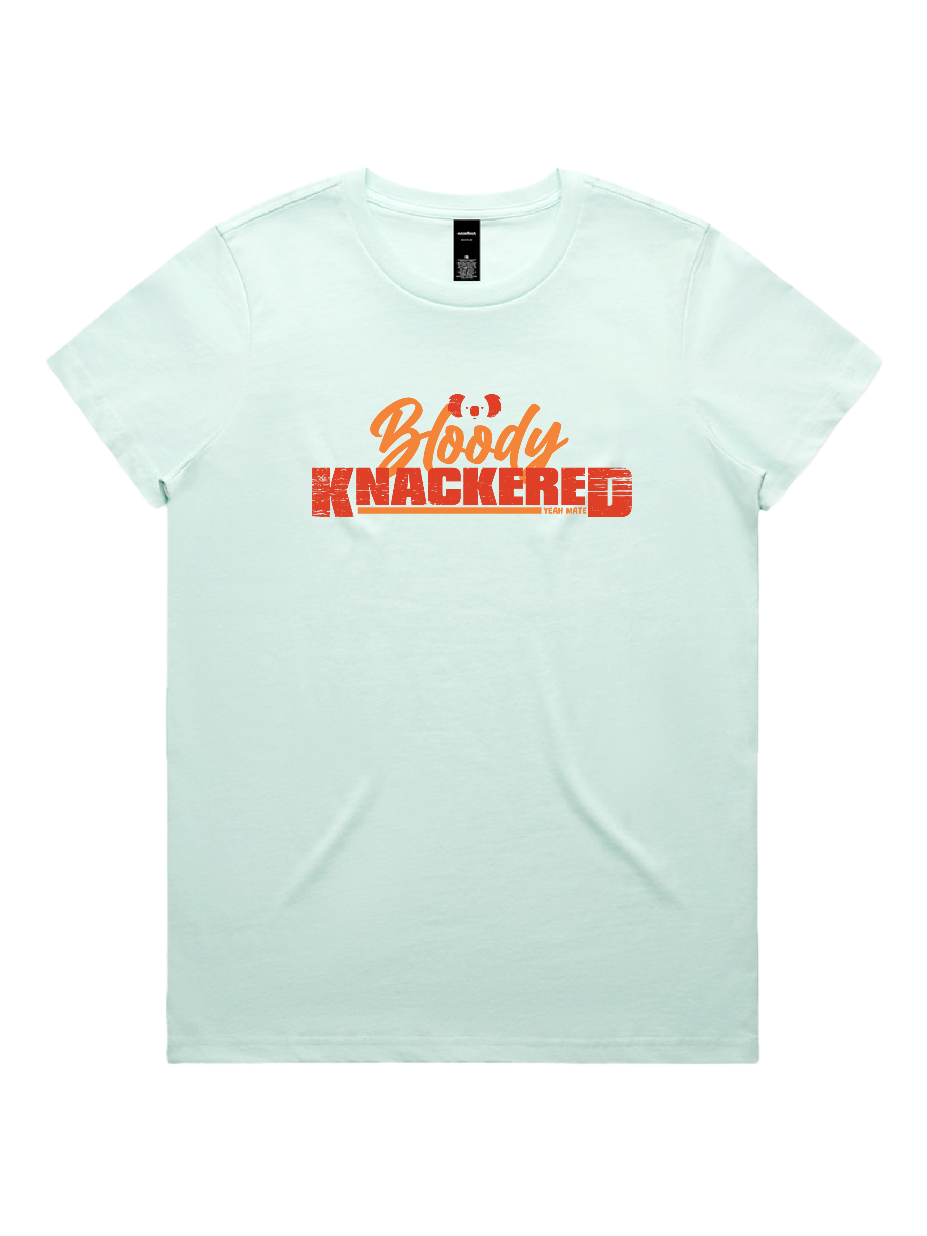Premium Cotton Graphic T-shirt - Women's Fit - Bloody Knackered™ - Seafoam - Yeah Mate Freestyle™ Clothing 1