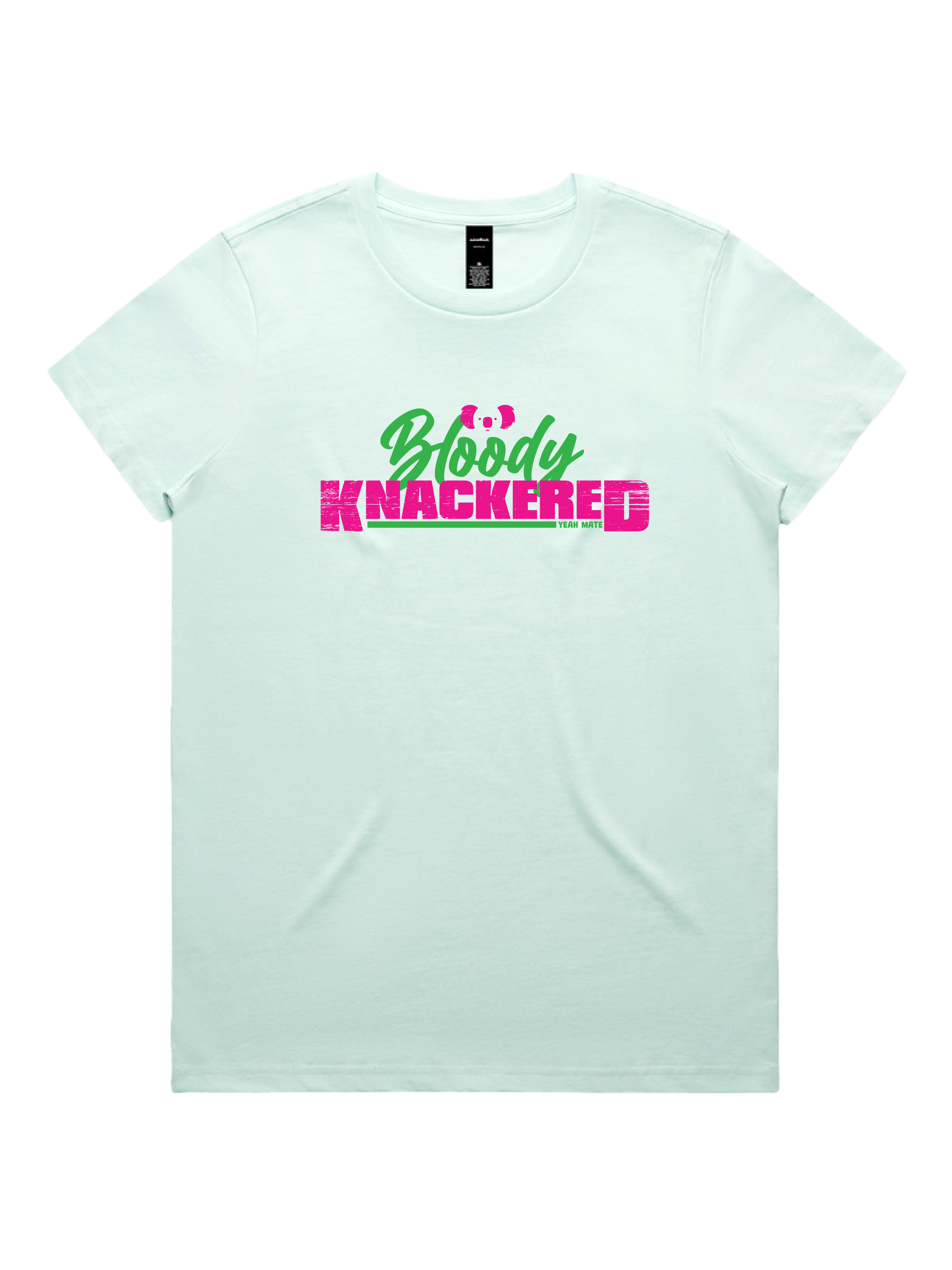Premium Cotton Graphic T-shirt - Women's Fit - Bloody Knackered™ - Seafoam - Yeah Mate Freestyle™ Clothing 2