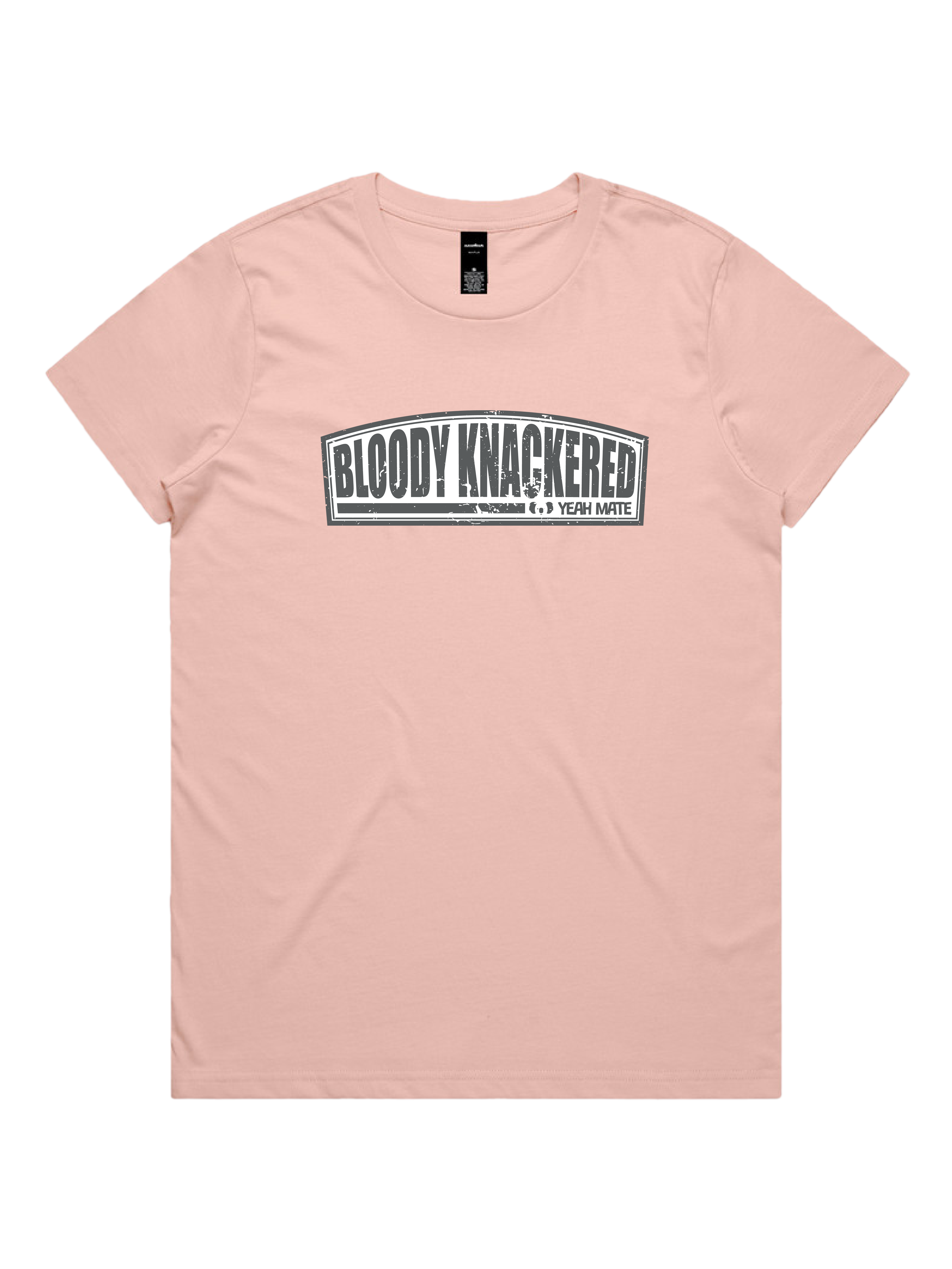 Premium Cotton Graphic T-shirt - Women's Fit - Bloody Knackered™ Badge - Pink - Yeah Mate Freestyle™ Clothing
