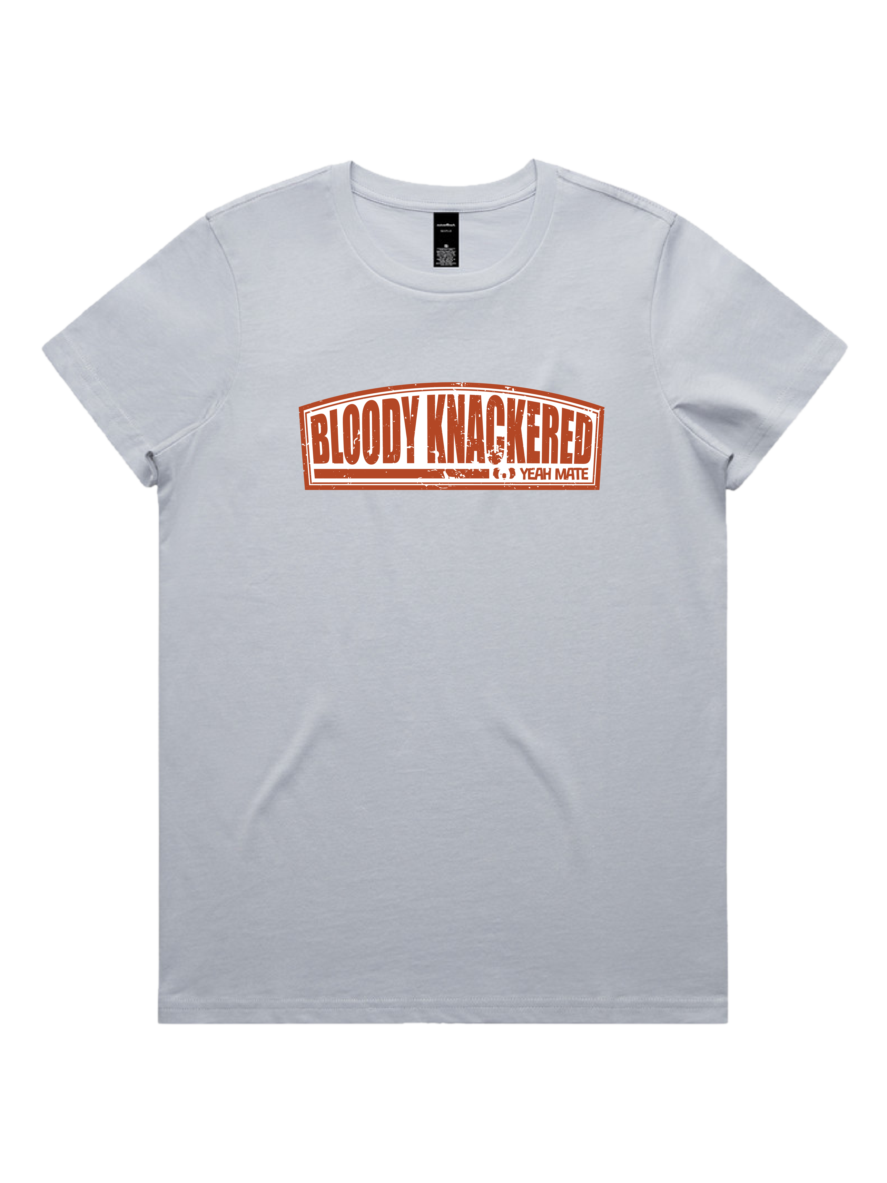 Premium Cotton Graphic T-shirt - Women's Fit - Bloody Knackered™ Badge - Powder - Yeah Mate Freestyle™ Clothing