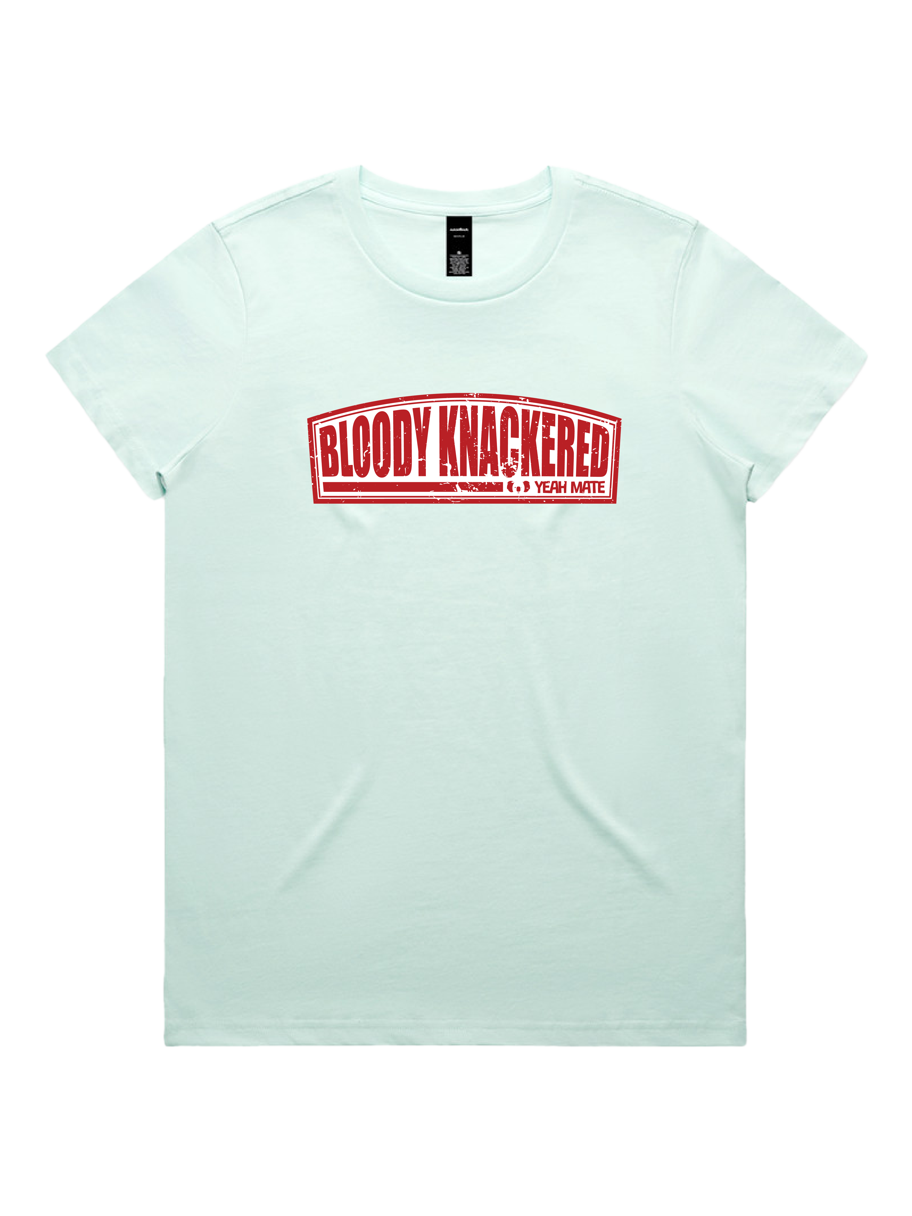Premium Cotton Graphic T-shirt - Women's Fit - Bloody Knackered™ Badge - Seafoam - Yeah Mate Freestyle™ Clothing