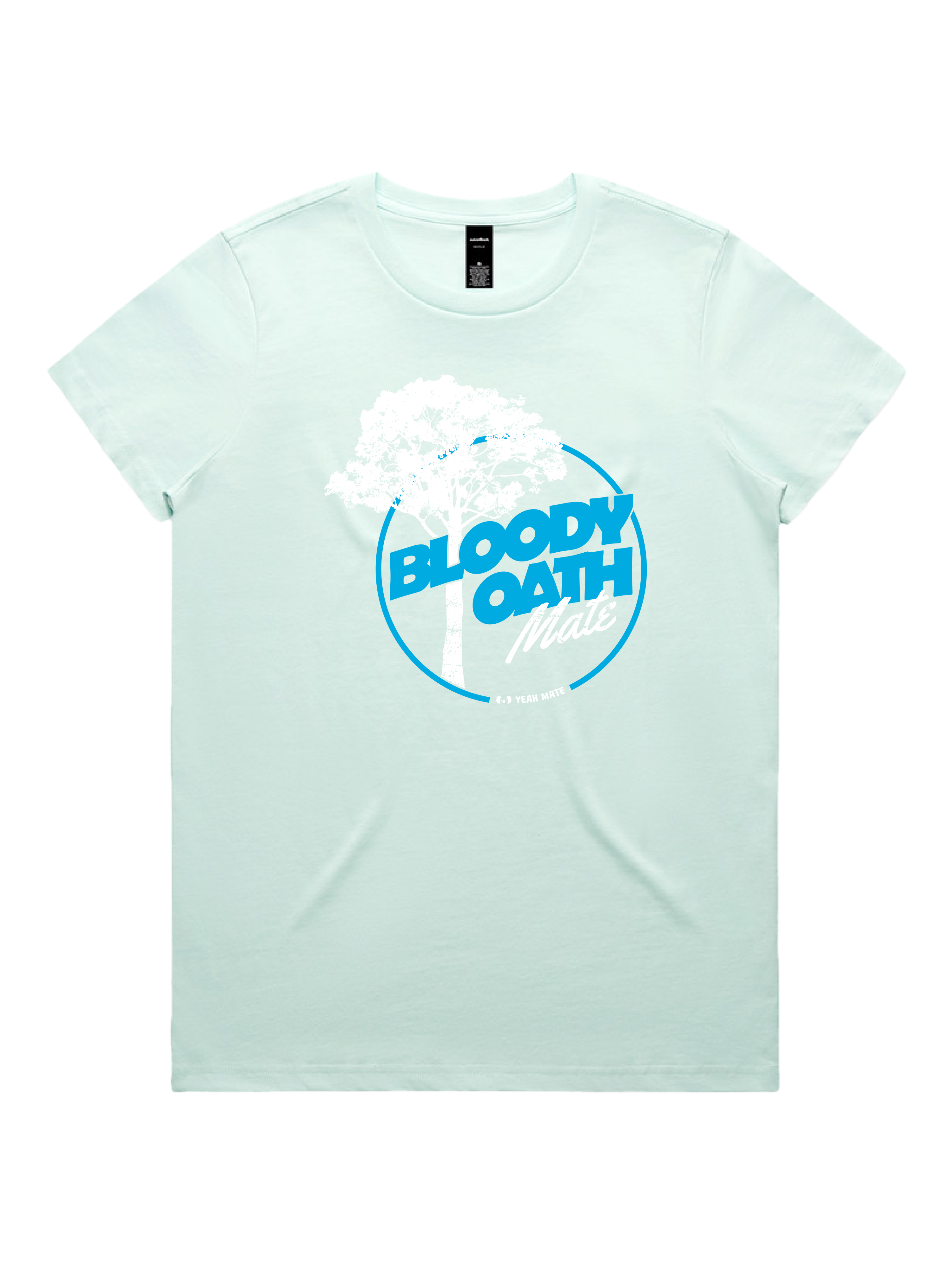 Premium Cotton Graphic T-shirt - Women's Fit - Bloody Oath Mate™ - Seafoam - Yeah Mate Freestyle™ Clothing 3