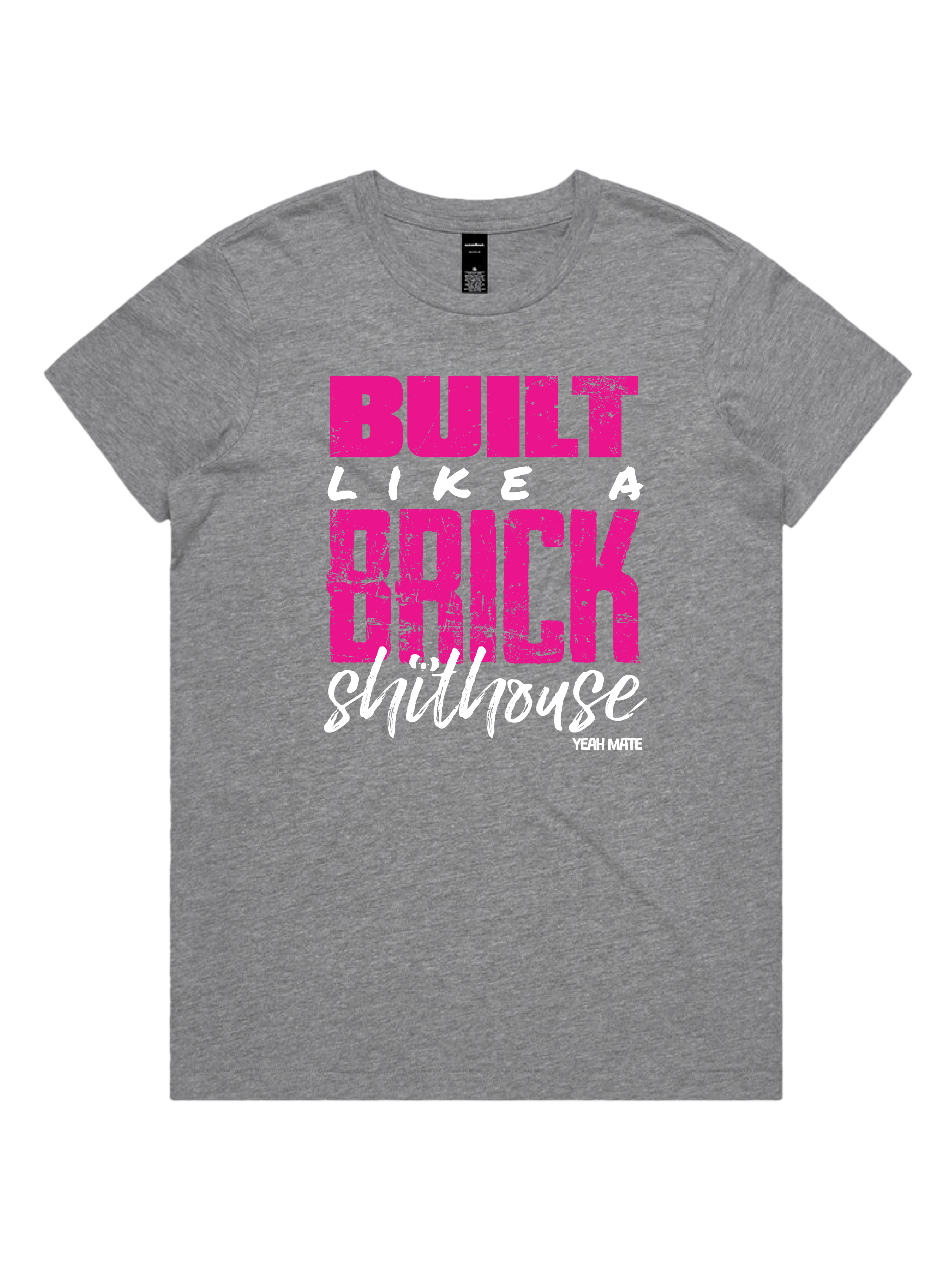Premium Cotton Graphic T-shirt - Women's Fit - Built like a Brick Shithouse™ - Grey Marle - Yeah Mate Freestyle™ Clothing 3