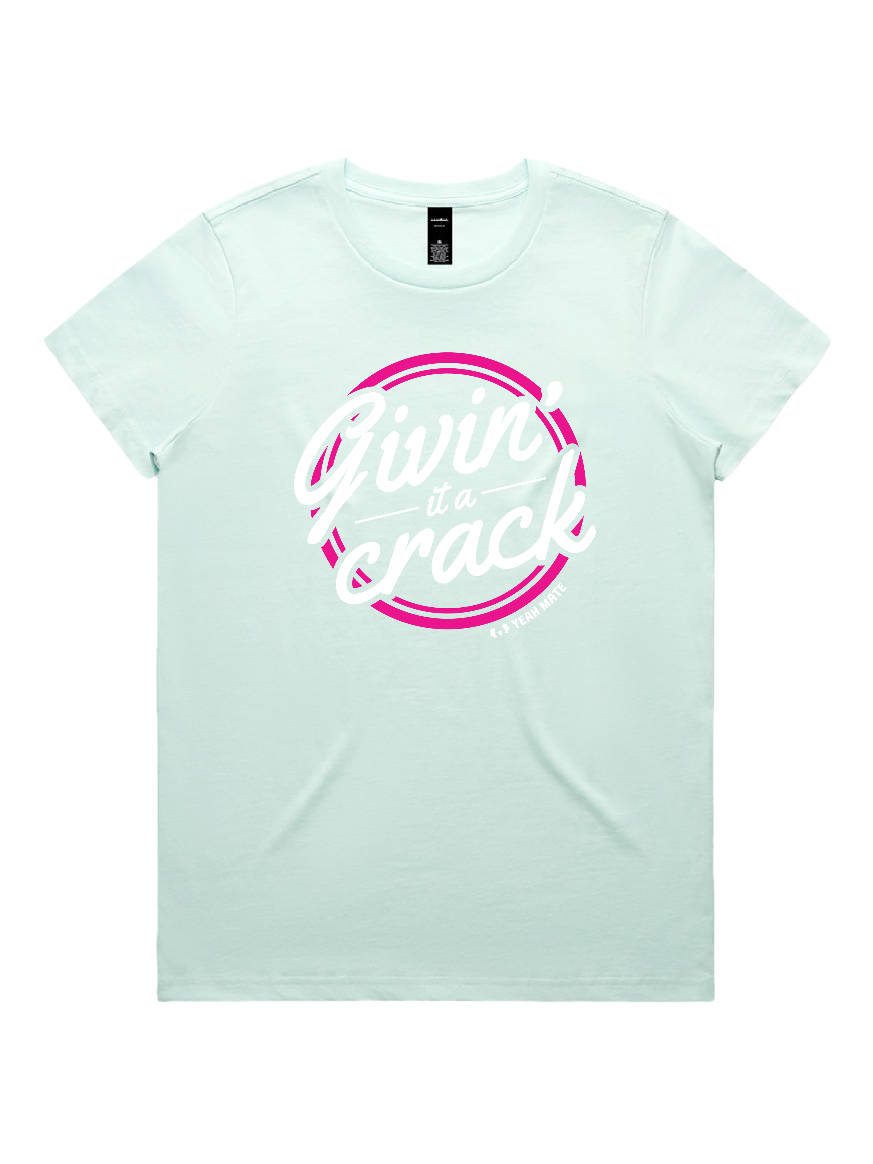 Premium Cotton Graphic T-shirt - Women's Fit - Givin it a Crack™ - Seafoam - Yeah Mate Freestyle™ Clothing 1