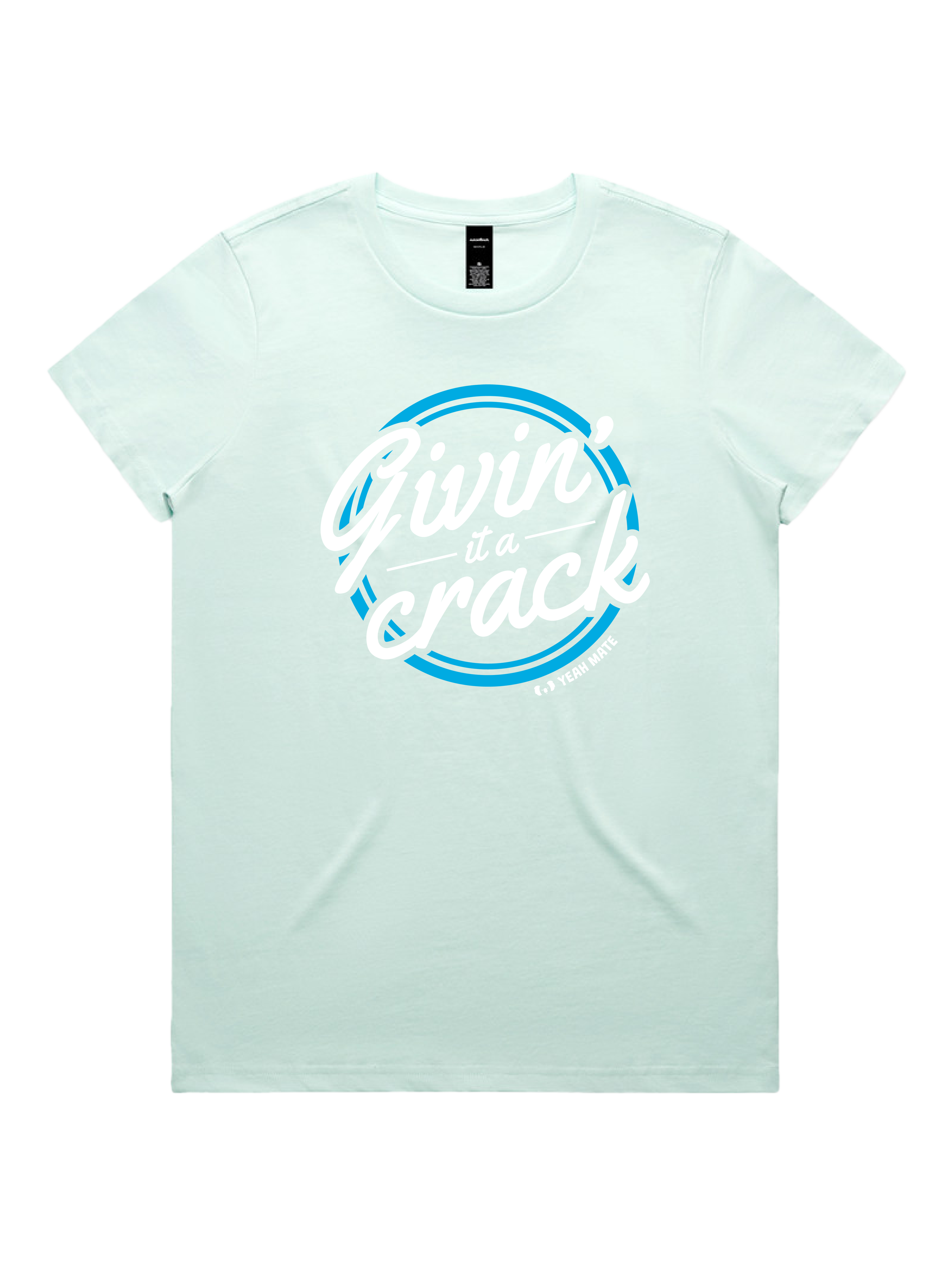 Premium Cotton Graphic T-shirt - Women's Fit - Givin it a Crack™ - Seafoam - Yeah Mate Freestyle™ Clothing 2