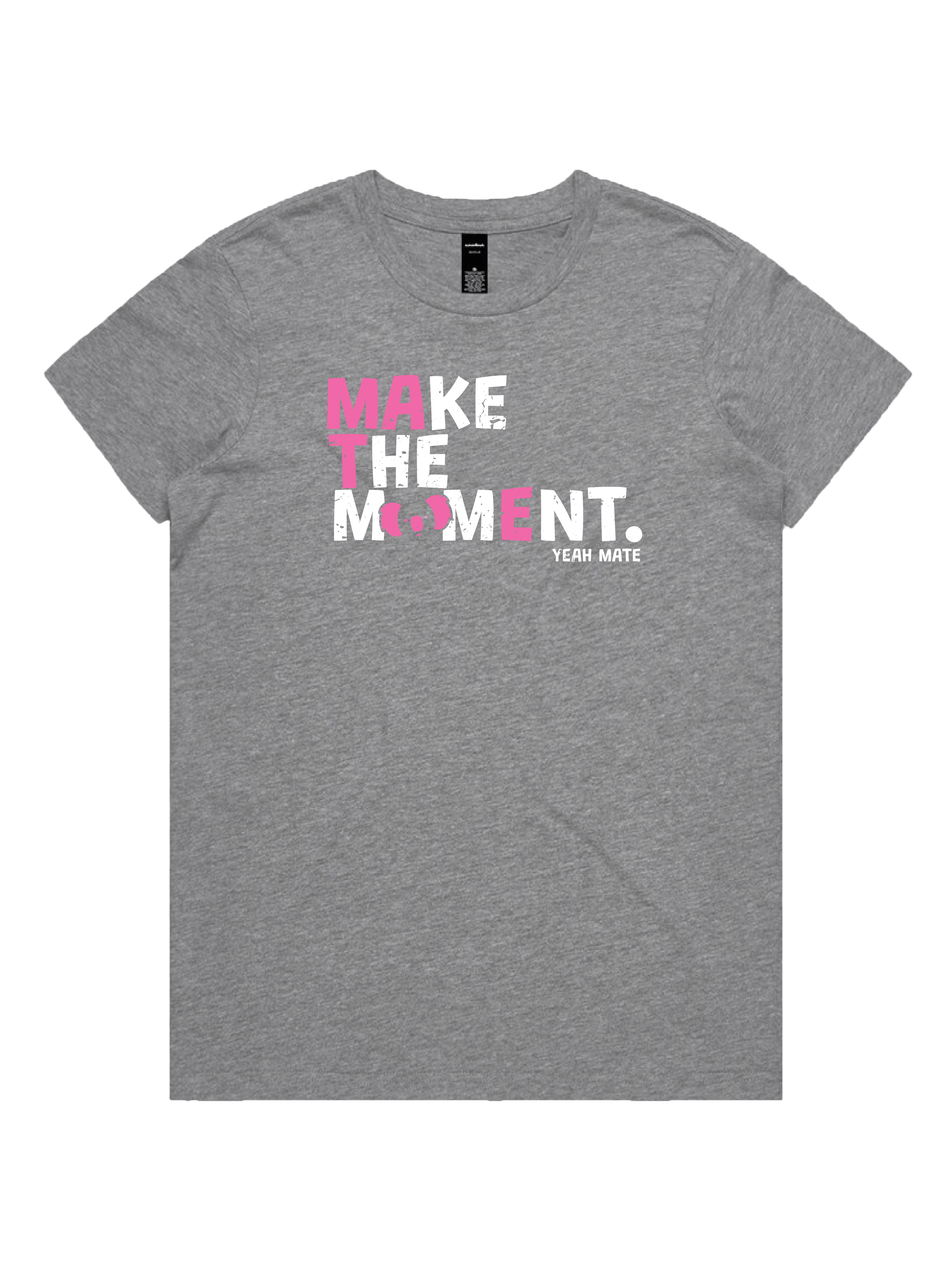 Premium Cotton Graphic T-shirt - Women's Fit - MAKE THE MOMENT™ - Grey Marle - Yeah Mate Freestyle™ Clothing
