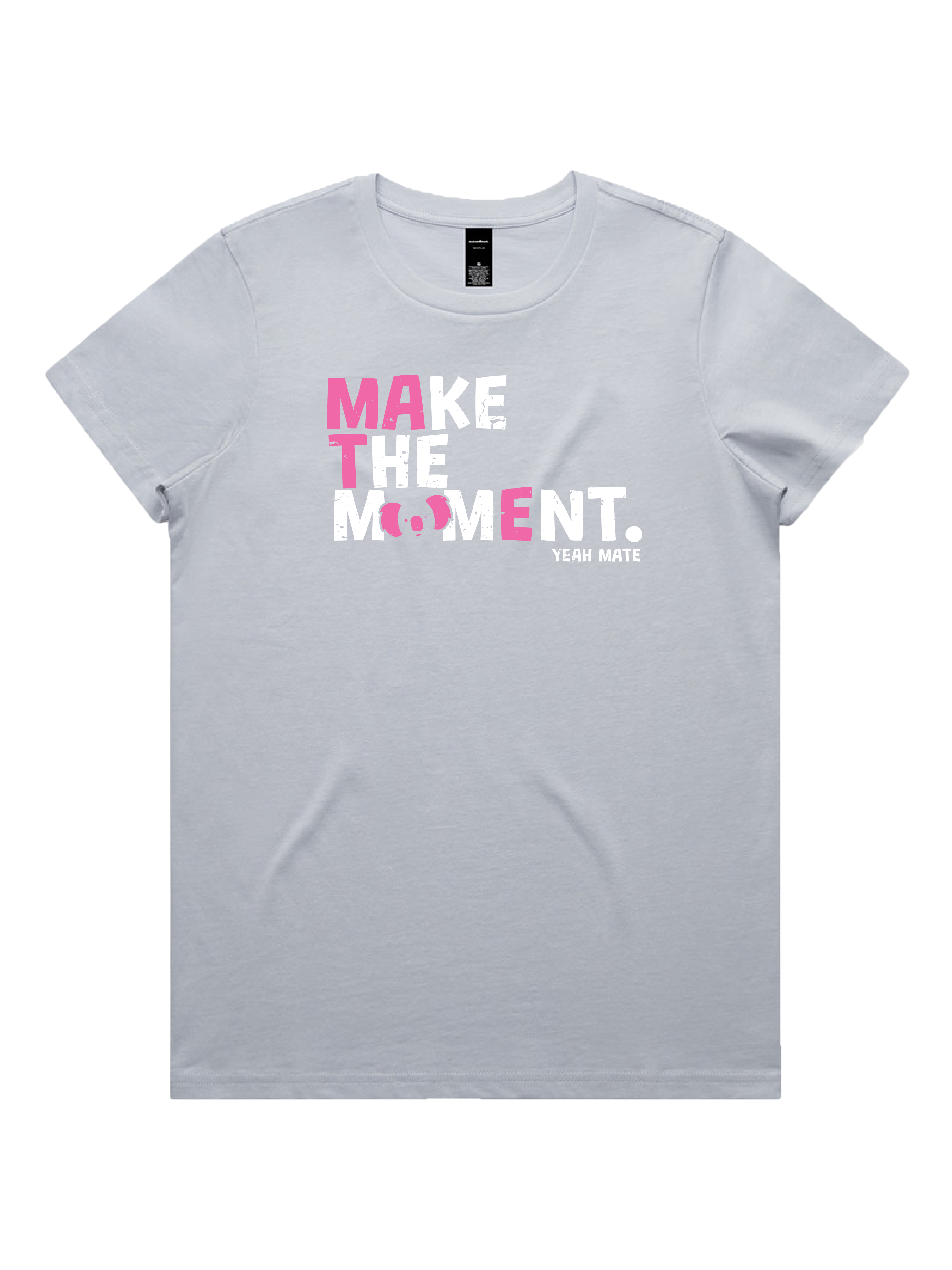 Premium Cotton Graphic T-shirt - Women's Fit - MAKE THE MOMENT™ - Powder - Yeah Mate Freestyle™ Clothing
