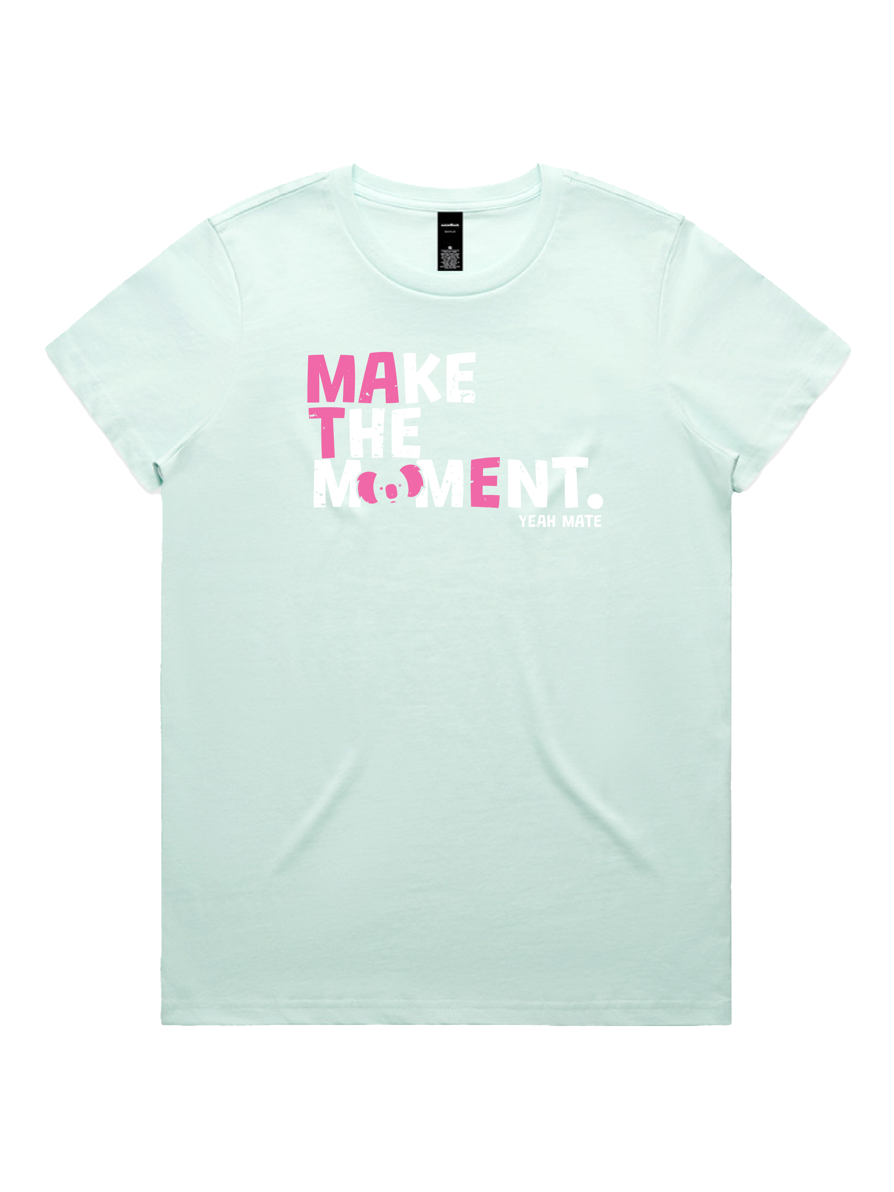 Premium Cotton Graphic T-shirt - Women's Fit - MAKE THE MOMENT™ - Seafoam - Yeah Mate Freestyle™ Clothing