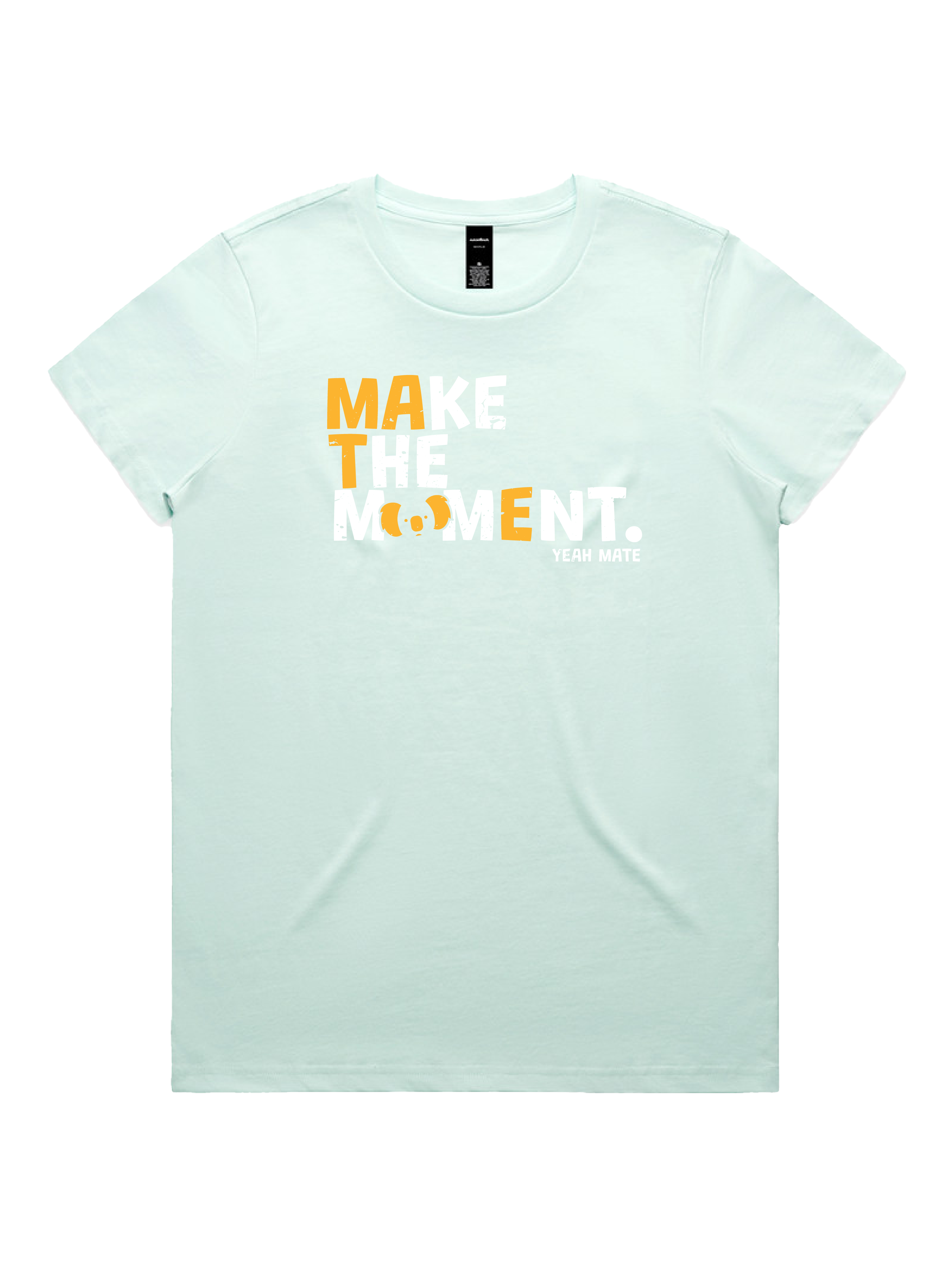 Premium Cotton Graphic T-shirt - Women's Fit - MAKE THE MOMENT™ - Seafoam - Yeah Mate Freestyle™ Clothing 2