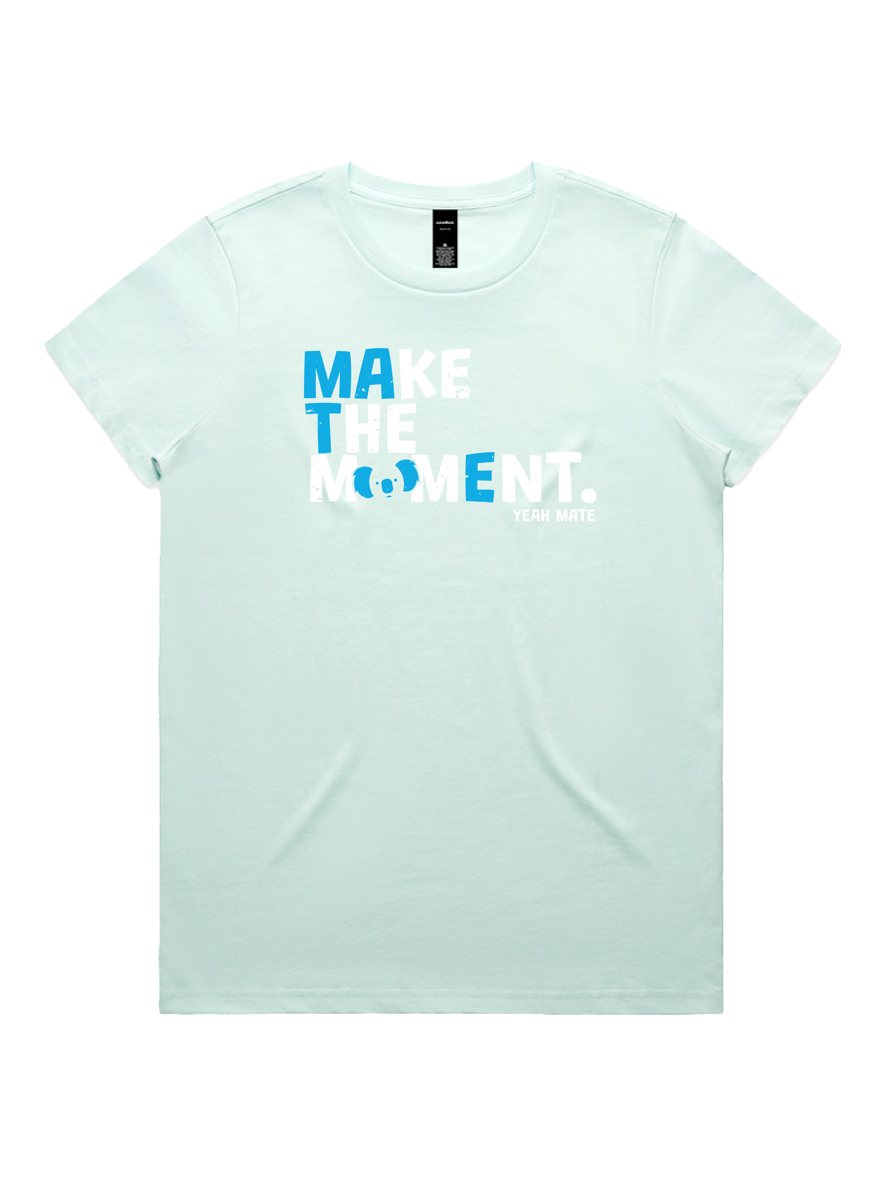 Premium Cotton Graphic T-shirt - Women's Fit - MAKE THE MOMENT™ - Seafoam - Yeah Mate Freestyle™ Clothing 3