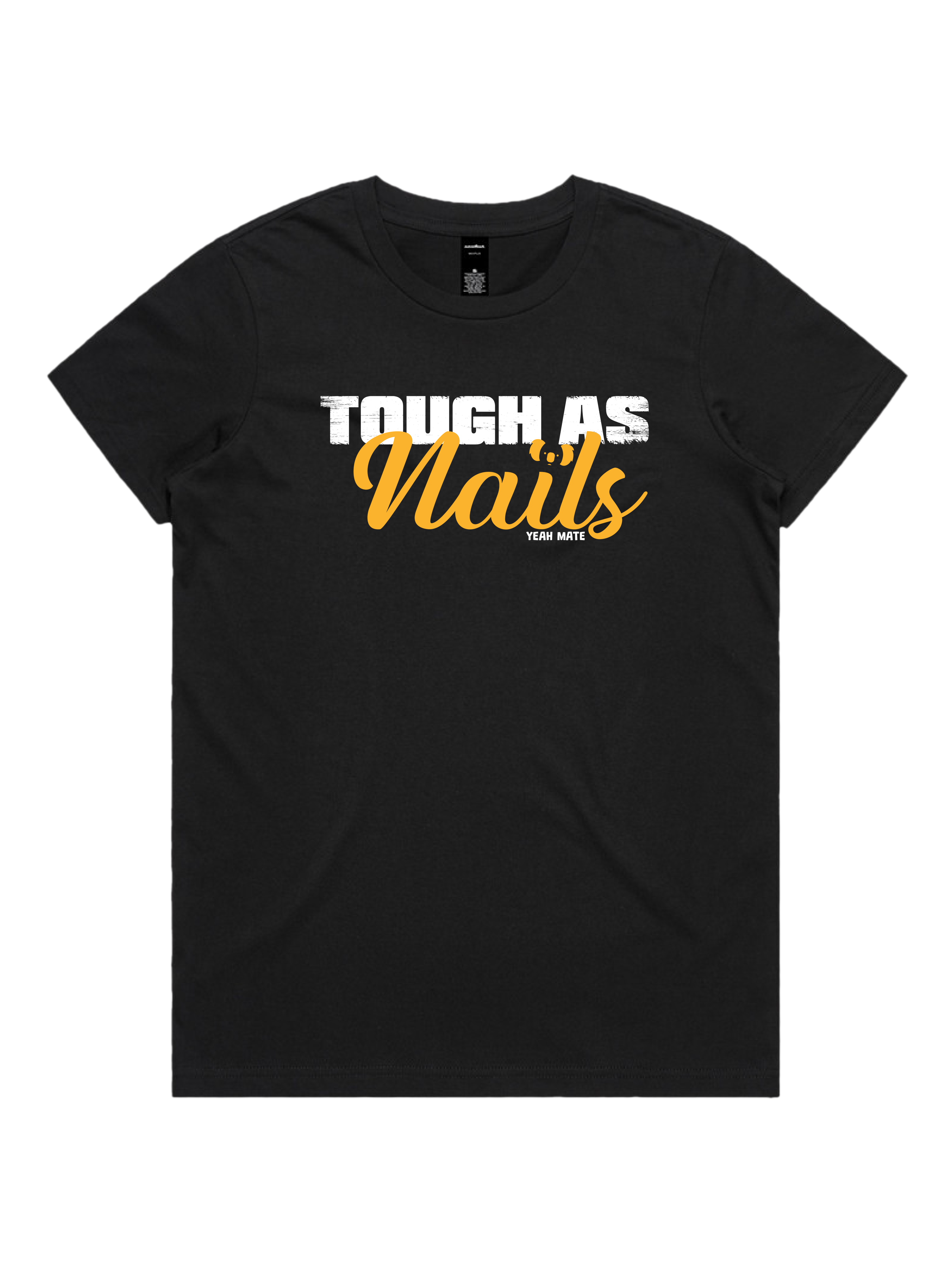 Premium Cotton Graphic T-shirt - Women's Fit - Tough As Nails™  - Black - Yeah Mate Freestyle™ Clothing 2