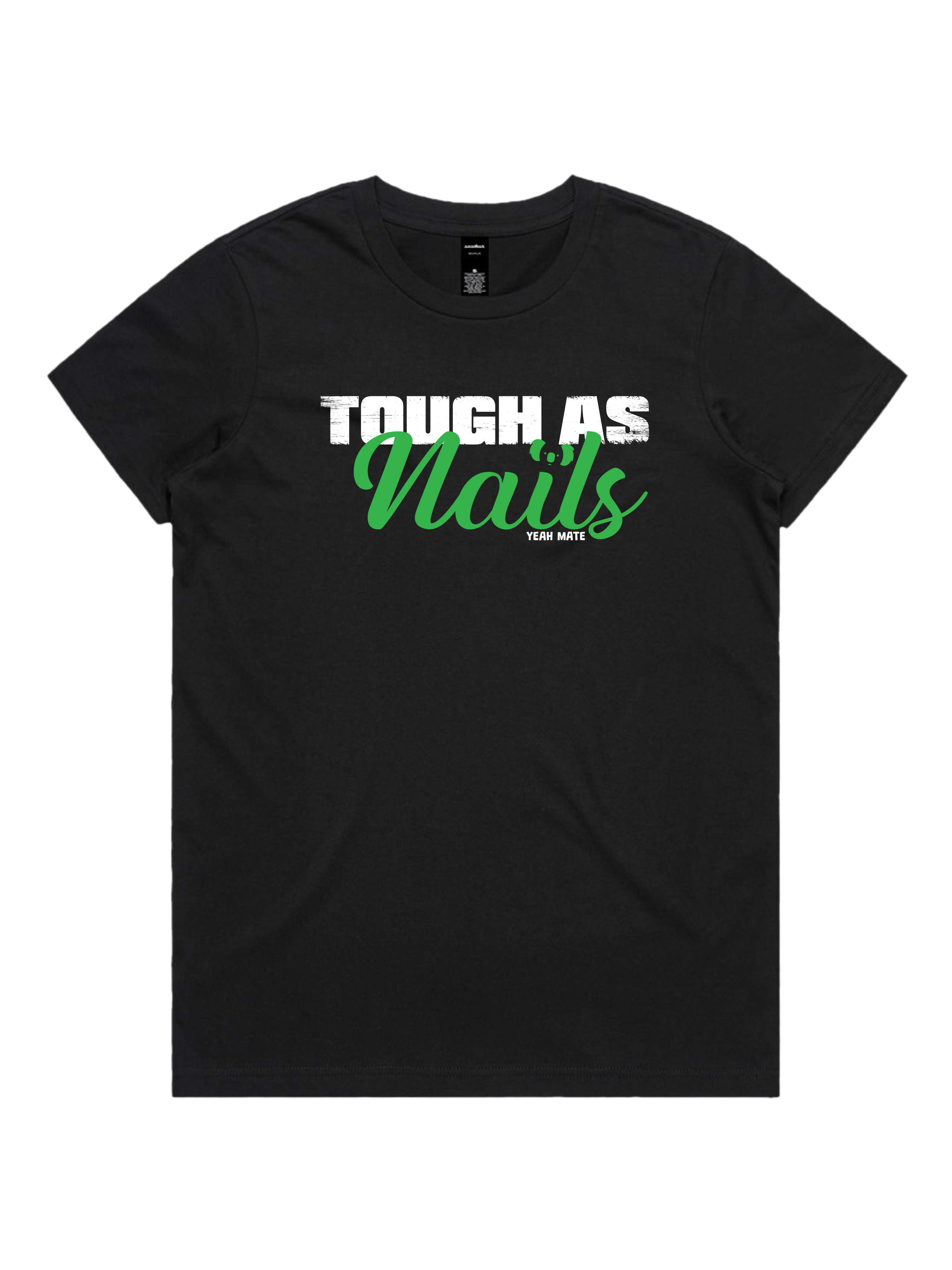 Premium Cotton Graphic T-shirt - Women's Fit - Tough As Nails™  - Black - Yeah Mate Freestyle™ Clothing 3