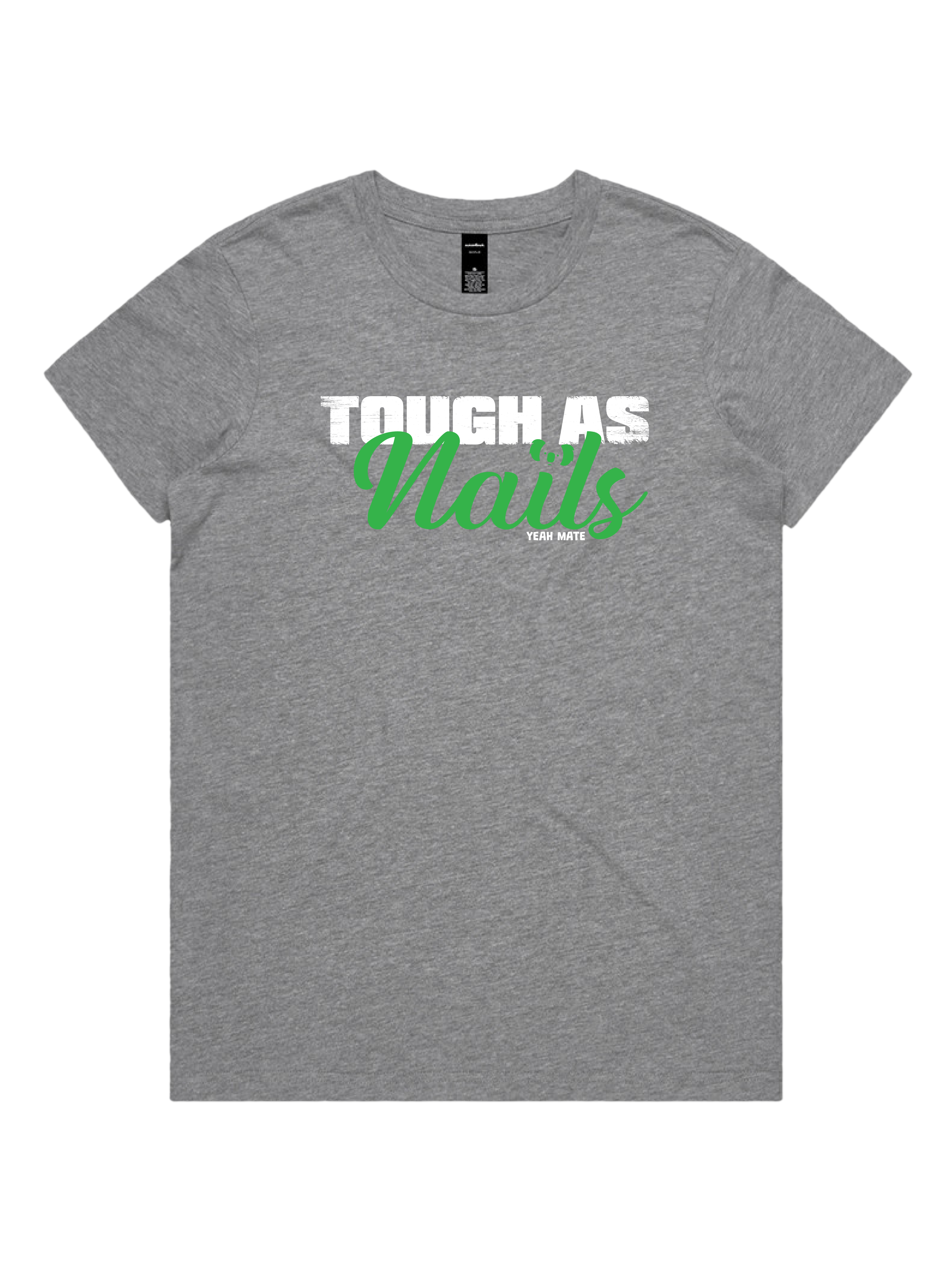 Premium Cotton Graphic T-shirt - Women's Fit - Tough As Nails™  - Grey Marle - Yeah Mate Freestyle™ Clothing 1