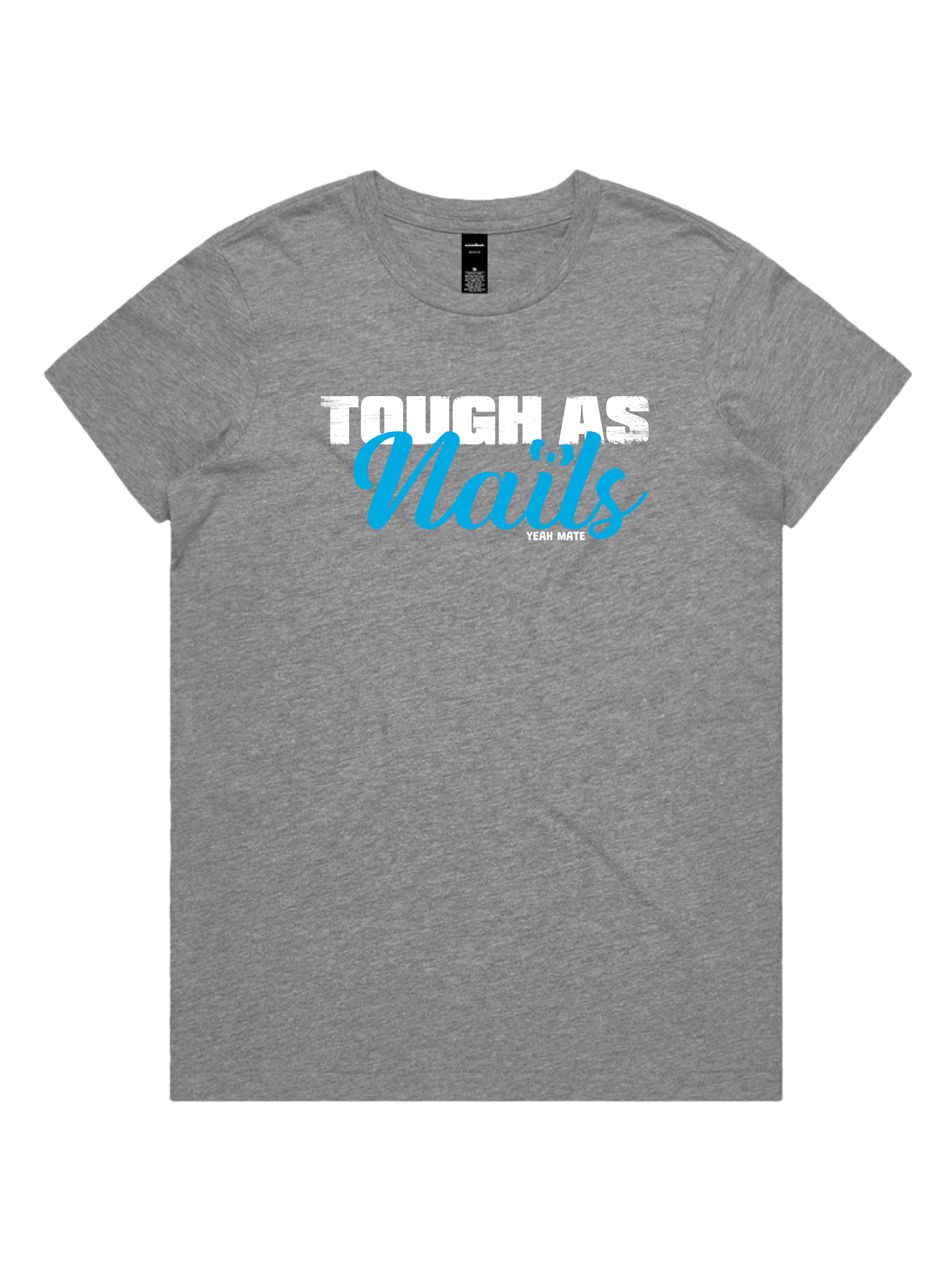 Premium Cotton Graphic T-shirt - Women's Fit - Tough As Nails™  - Grey Marle - Yeah Mate Freestyle™ Clothing 2