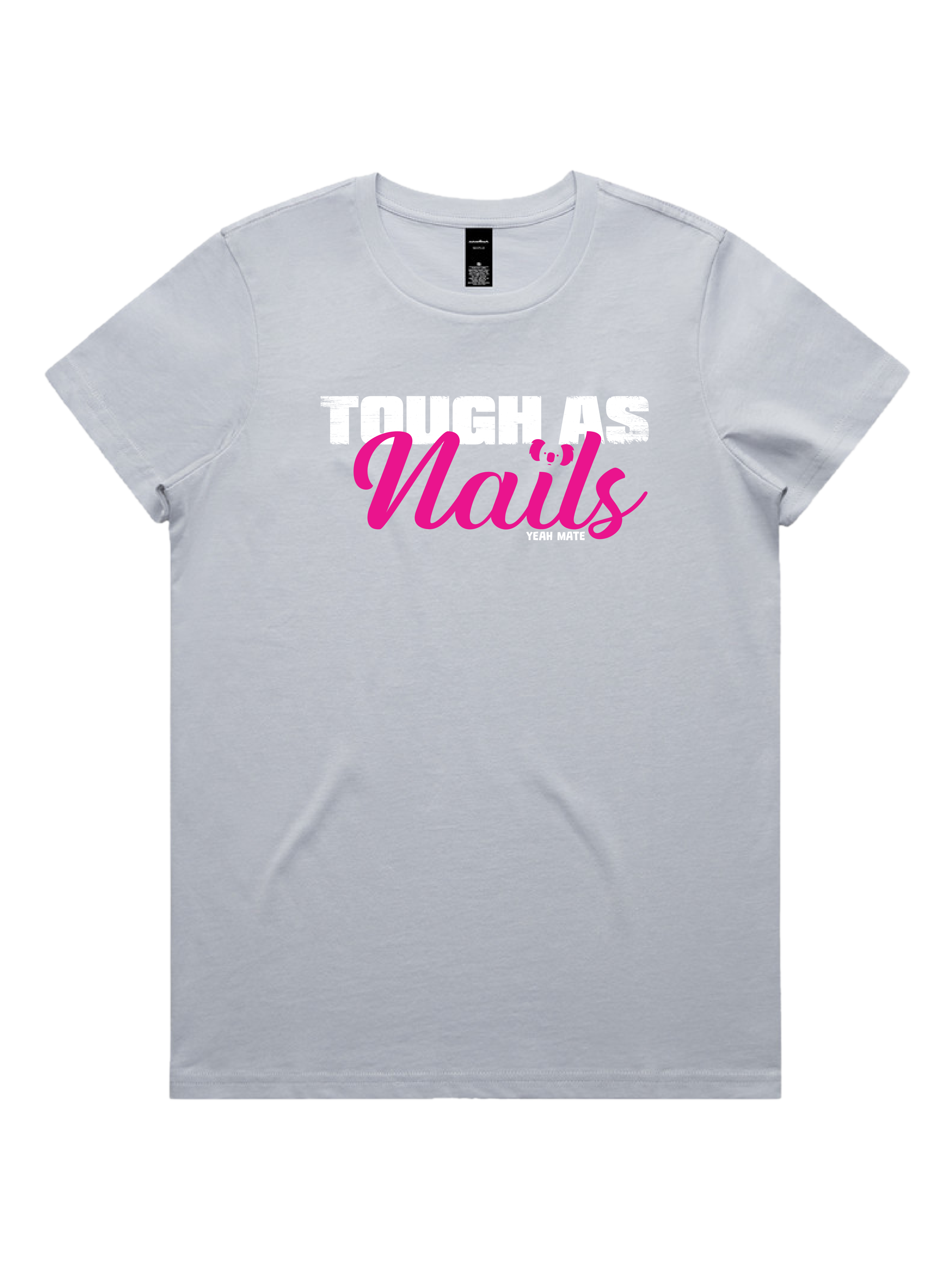 Premium Cotton Graphic T-shirt - Women's Fit - Tough As Nails™  - Powder - Yeah Mate Freestyle™ Clothing 3