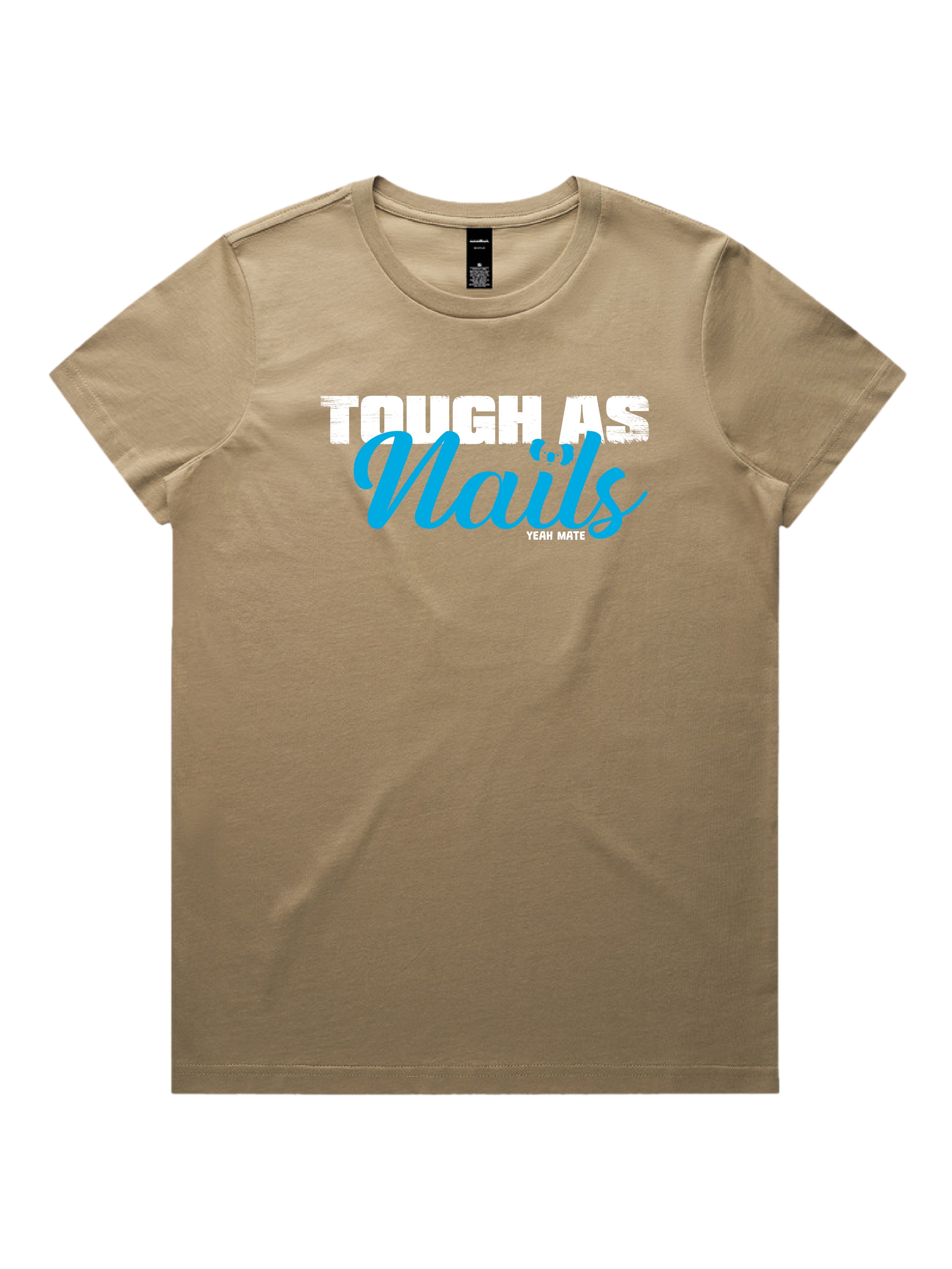 Premium Cotton Graphic T-shirt - Women's Fit - Tough As Nails™  - Sand - Yeah Mate Freestyle™ Clothing