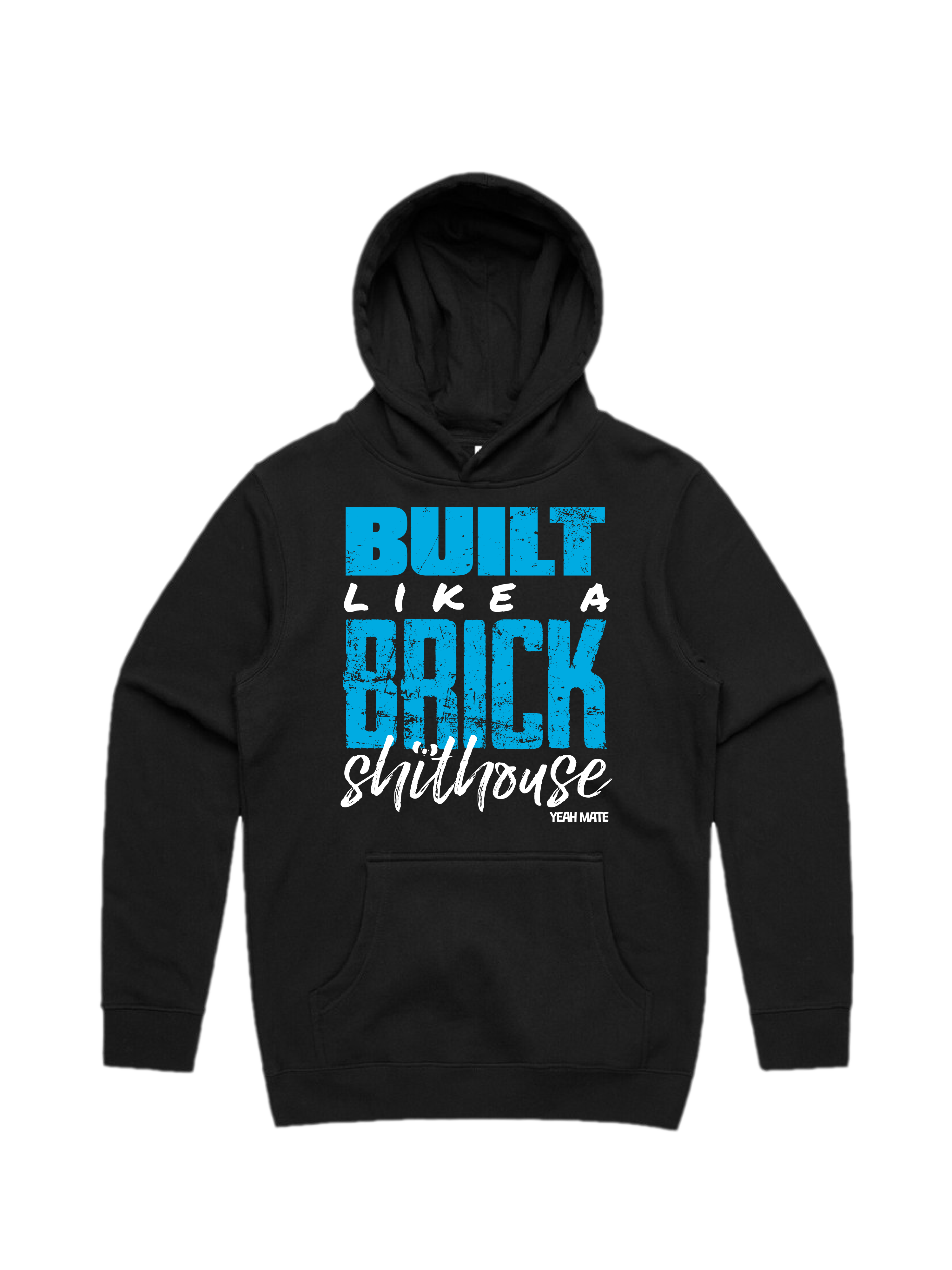 Premium Cotton Hoodie - Unisex Fit - Built like a Brick Shithouse™ 2 - Black - Yeah Mate Freestyle™ Clothing
