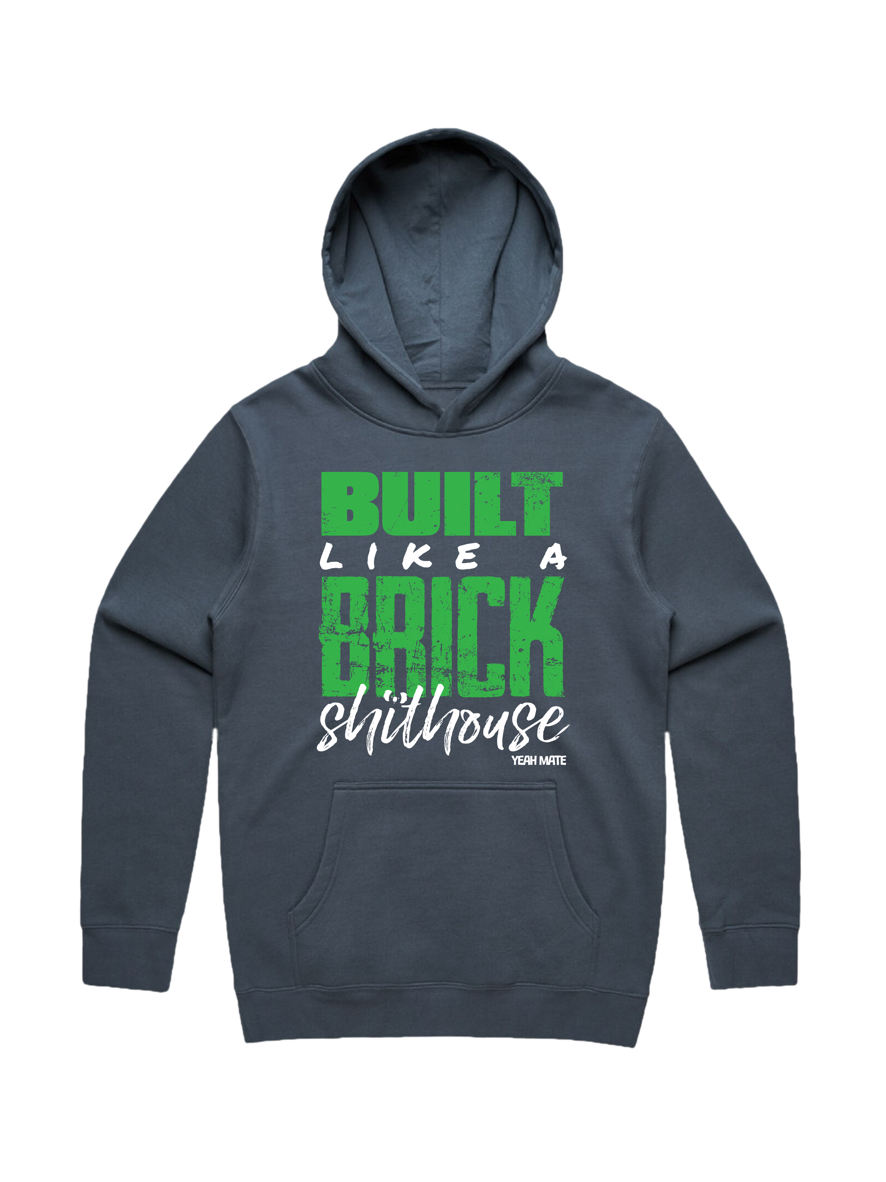 Premium Cotton Hoodie - Unisex Fit - Built like a Brick Shithouse™ 3 - Petrol Blue - Yeah Mate Freestyle™ Clothing
