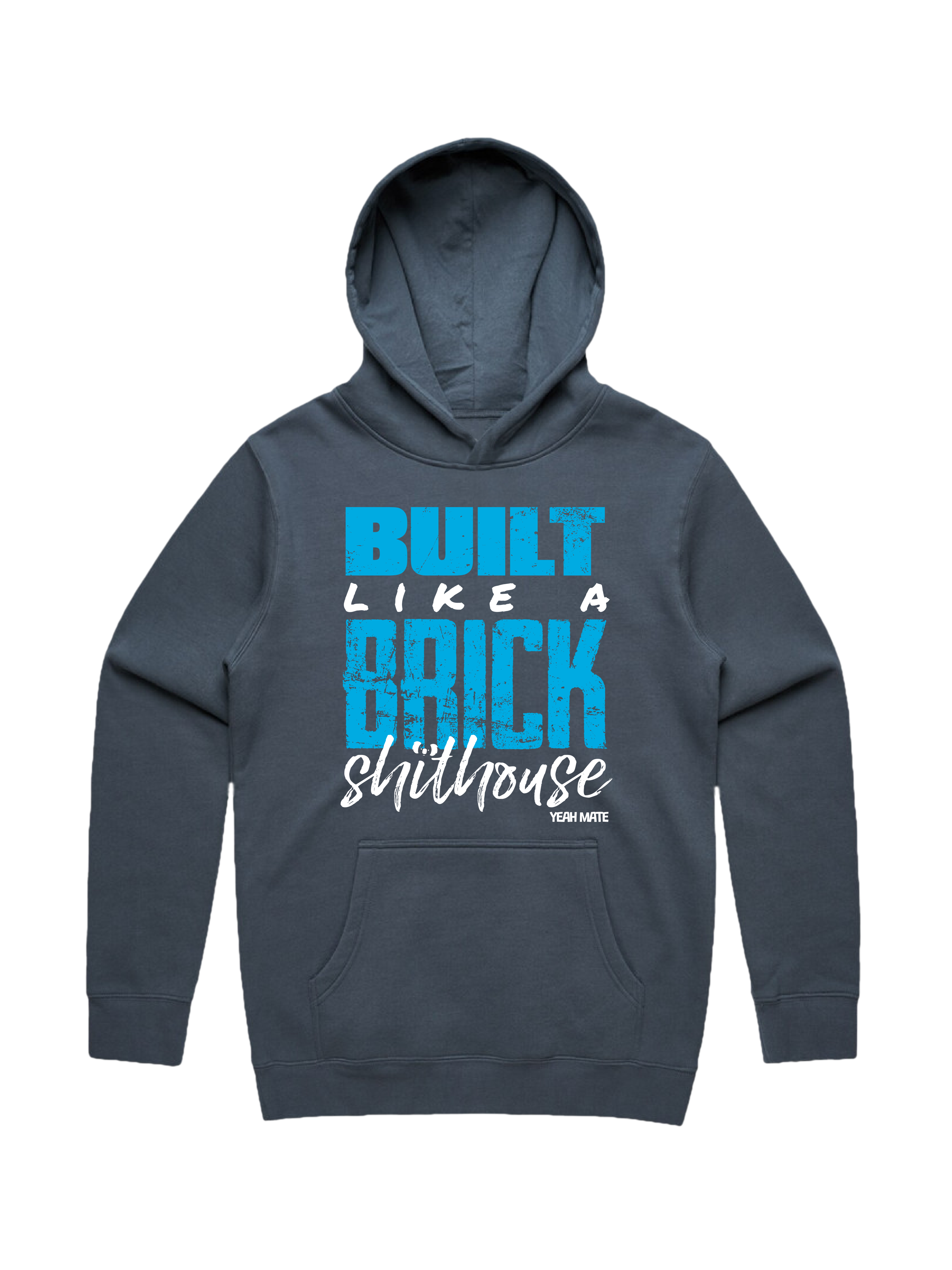 Premium Cotton Hoodie - Unisex Fit - Built like a Brick Shithouse™ 4 - Petrol Blue - Yeah Mate Freestyle™ Clothing
