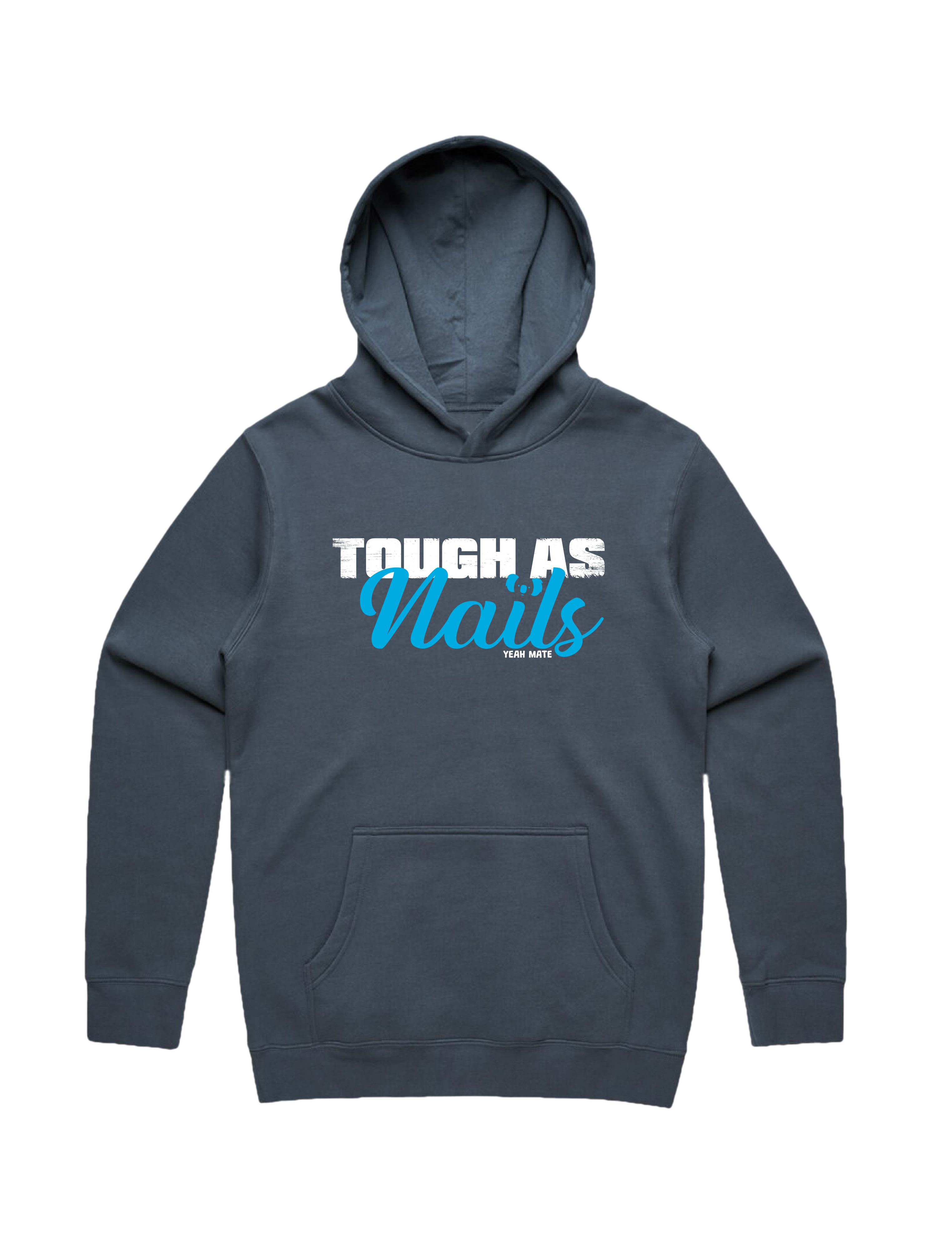 Premium Cotton Hoodie - Unisex Fit - Tough as Nails™ 2 - Petrol Blue - Yeah Mate Freestyle™ Clothing
